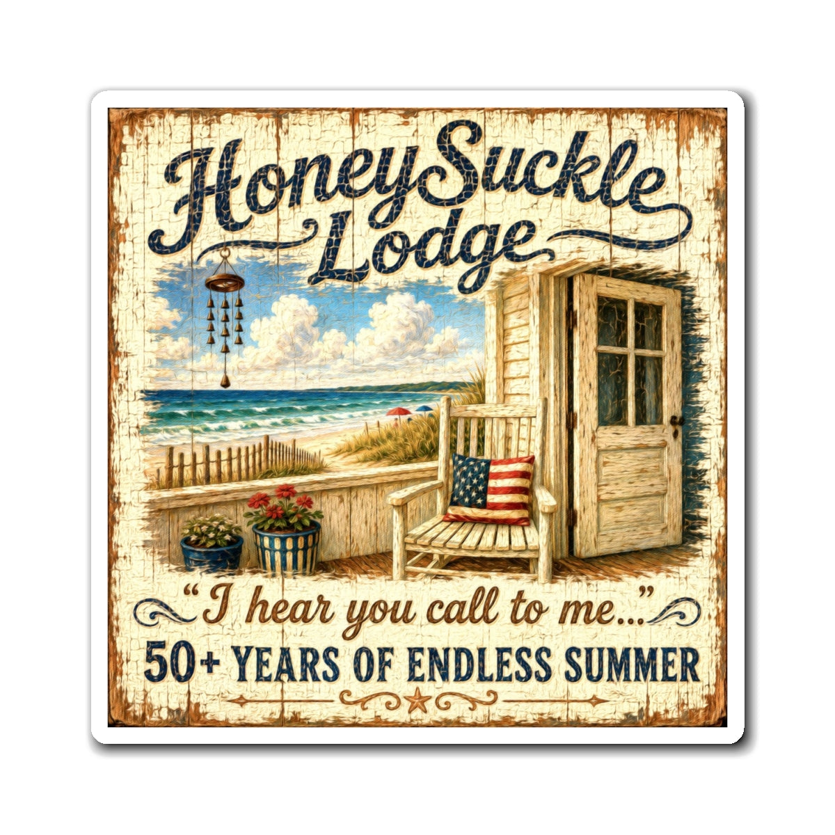 Honeysuckle Lodge Beach Cottage Magnet — “I hear you call to me… 50+ Years of Endless Summer”