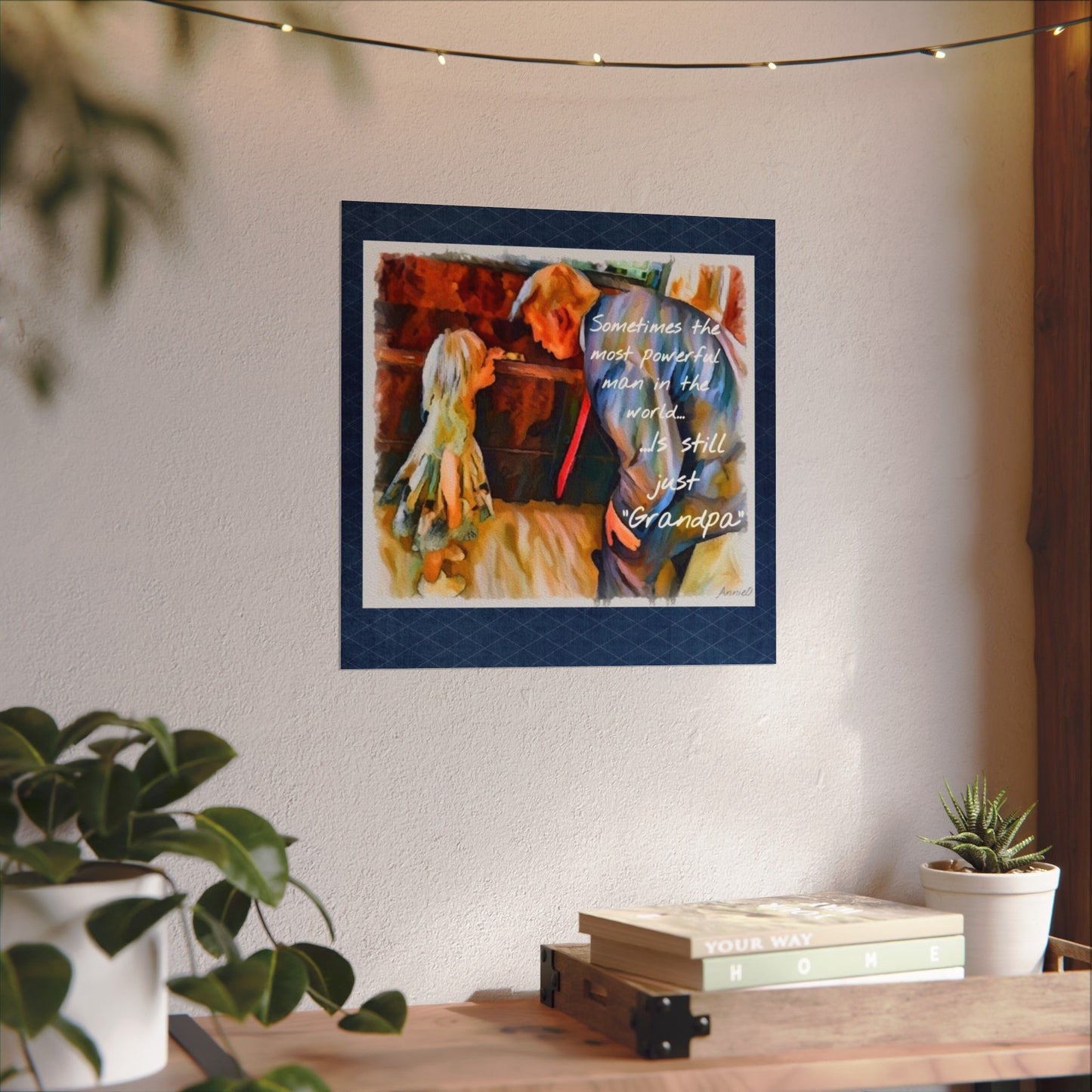 Grandpa Watercolor Poster — "Sometimes the most powerful man in the world... is still just Grandpa"