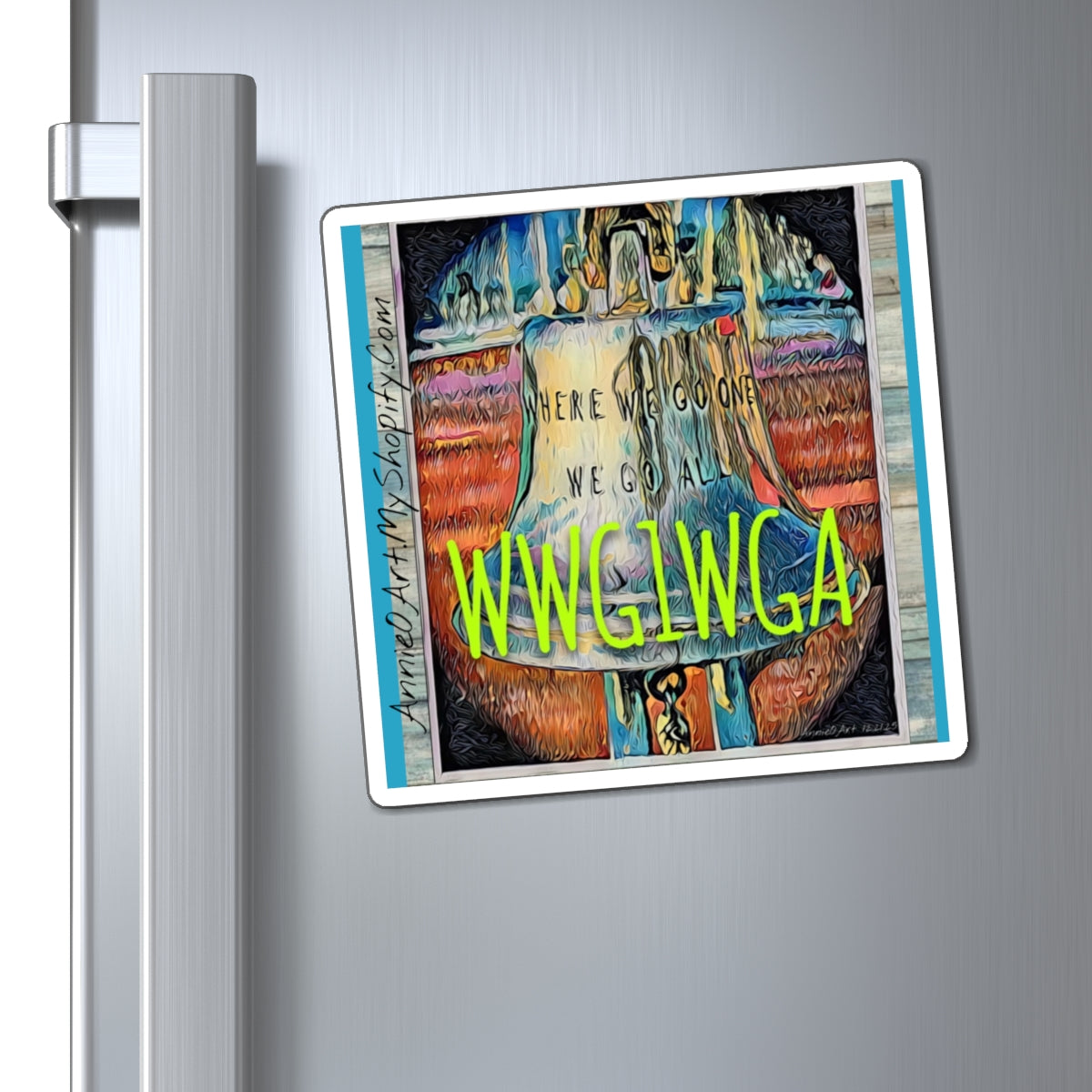 Magnet—WWG1WGA Liberty Bell — Patriotic 'Where We Go One We Go All' Fridge Sticker