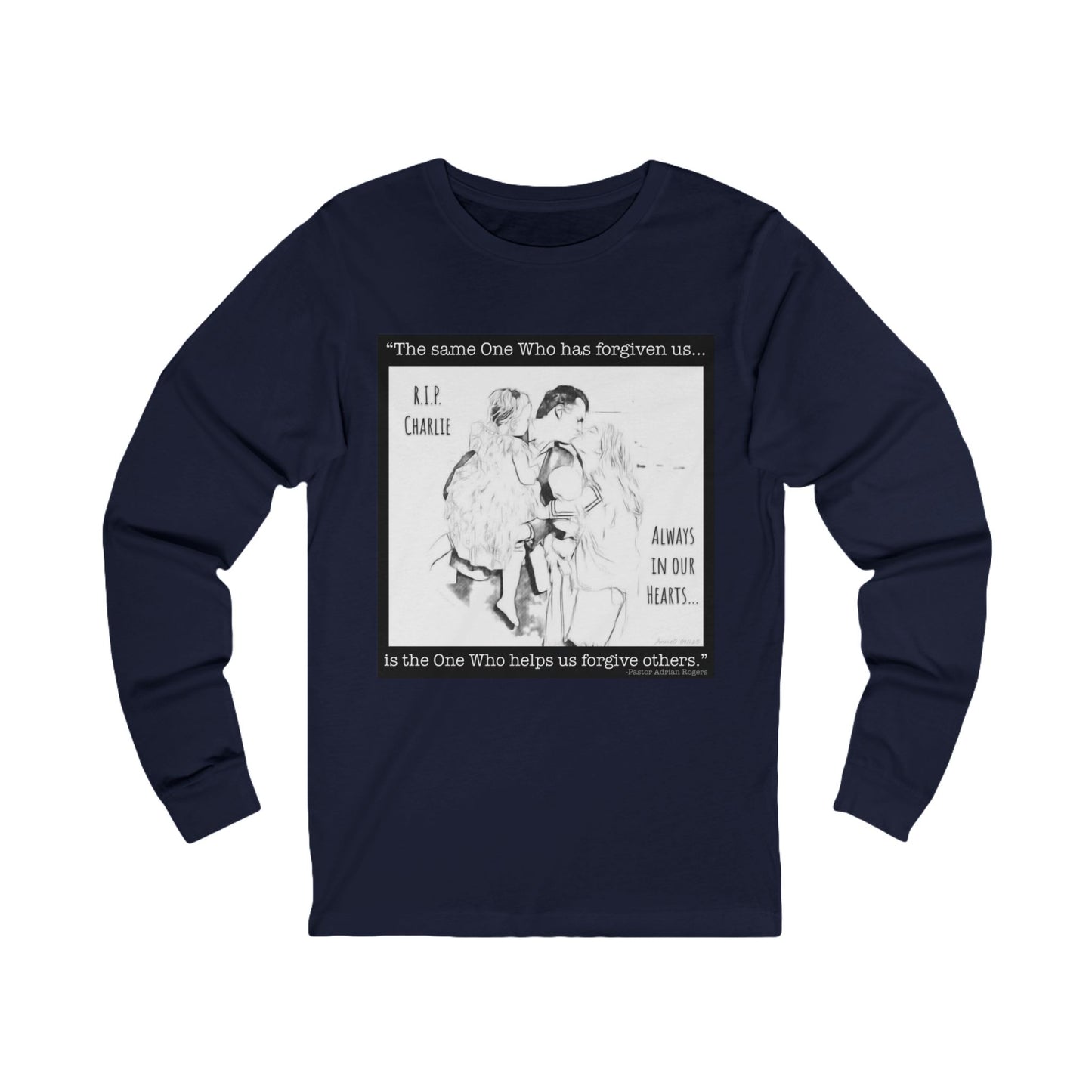 Charlie Kirk Tribute Long Sleeve Tee — 'Always in Our Hearts' Memorial Design