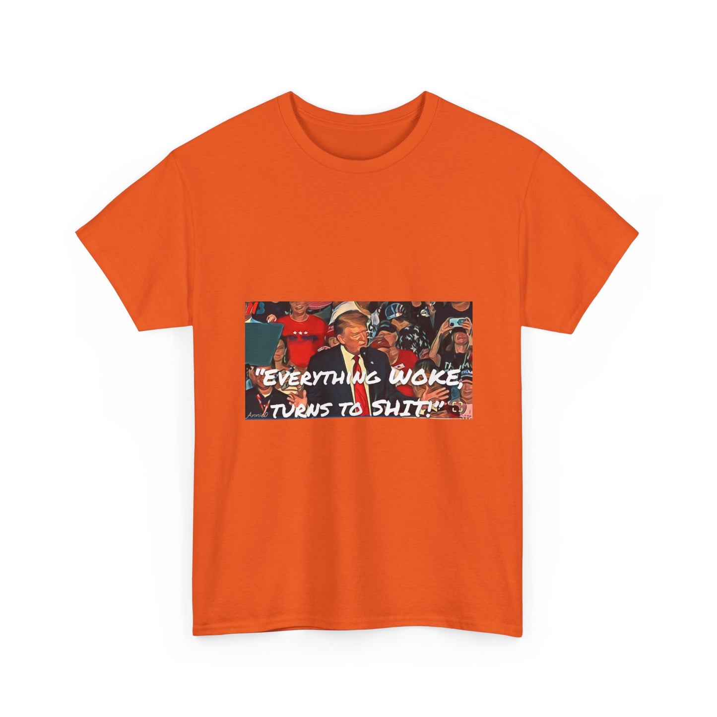 “Everything Woke Turns to Shit” Political Rally Graphic Tee