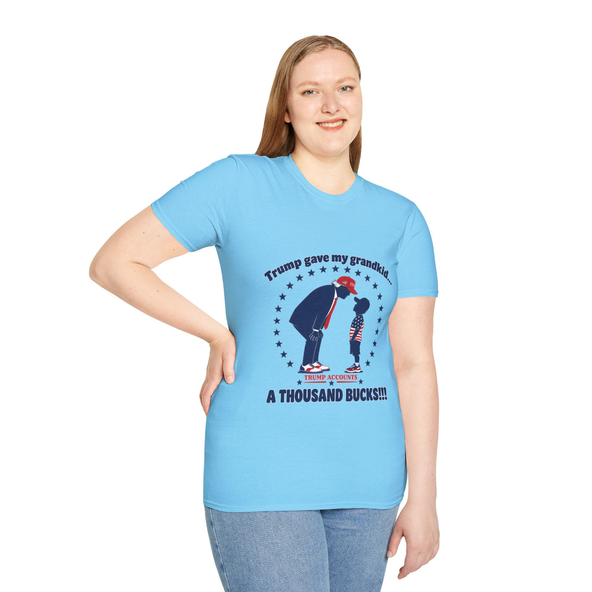 Trump Gave My Grandkid A THOUSAND Bucks! T-Shirt — Patriotic Grandpa/Grandma Tee