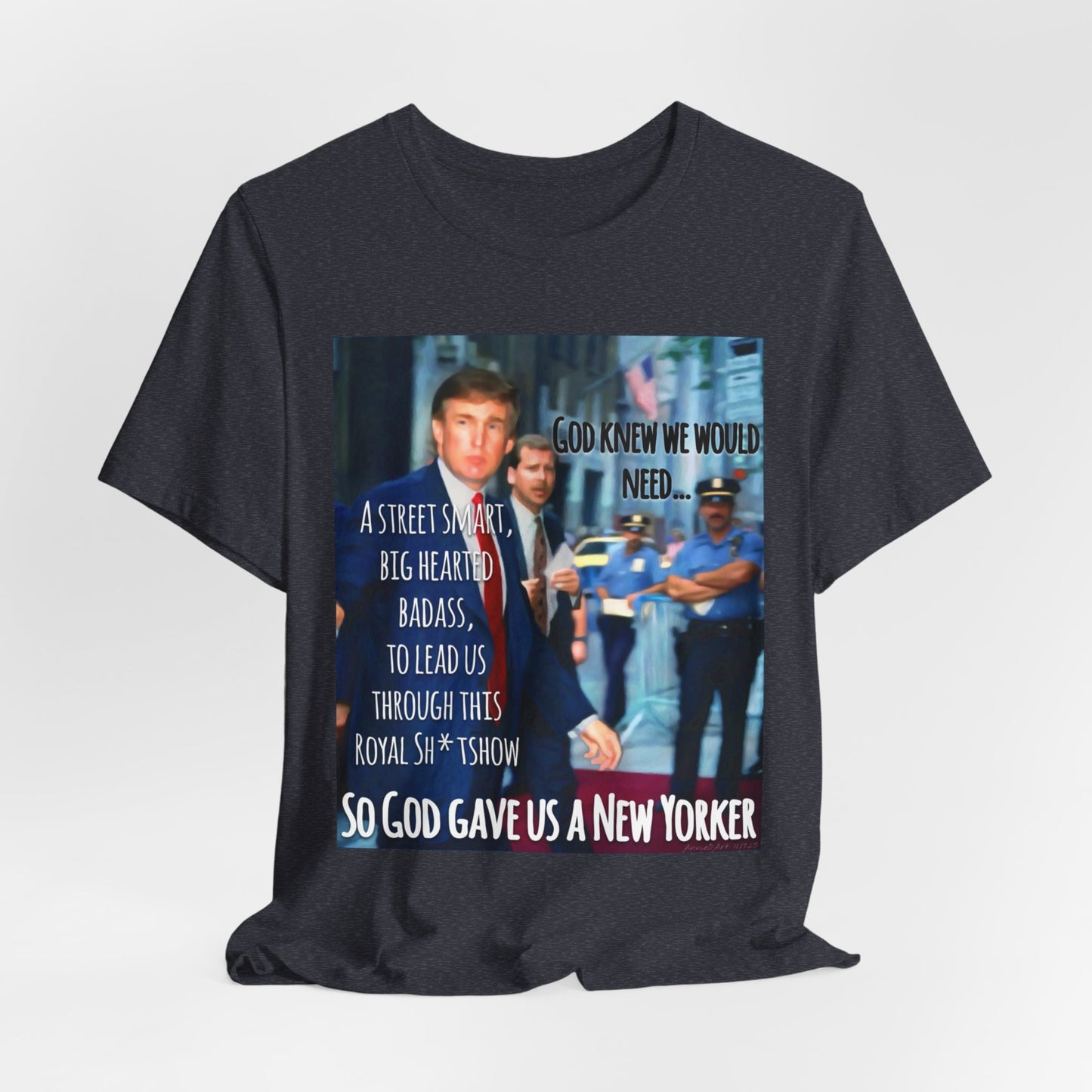 New Yorker Tribute T-Shirt — "So God Gave Us a New Yorker" Graphic Tee