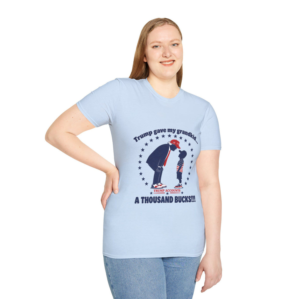 Trump Gave My Grandkid A THOUSAND Bucks! T-Shirt — Patriotic Grandpa/Grandma Tee
