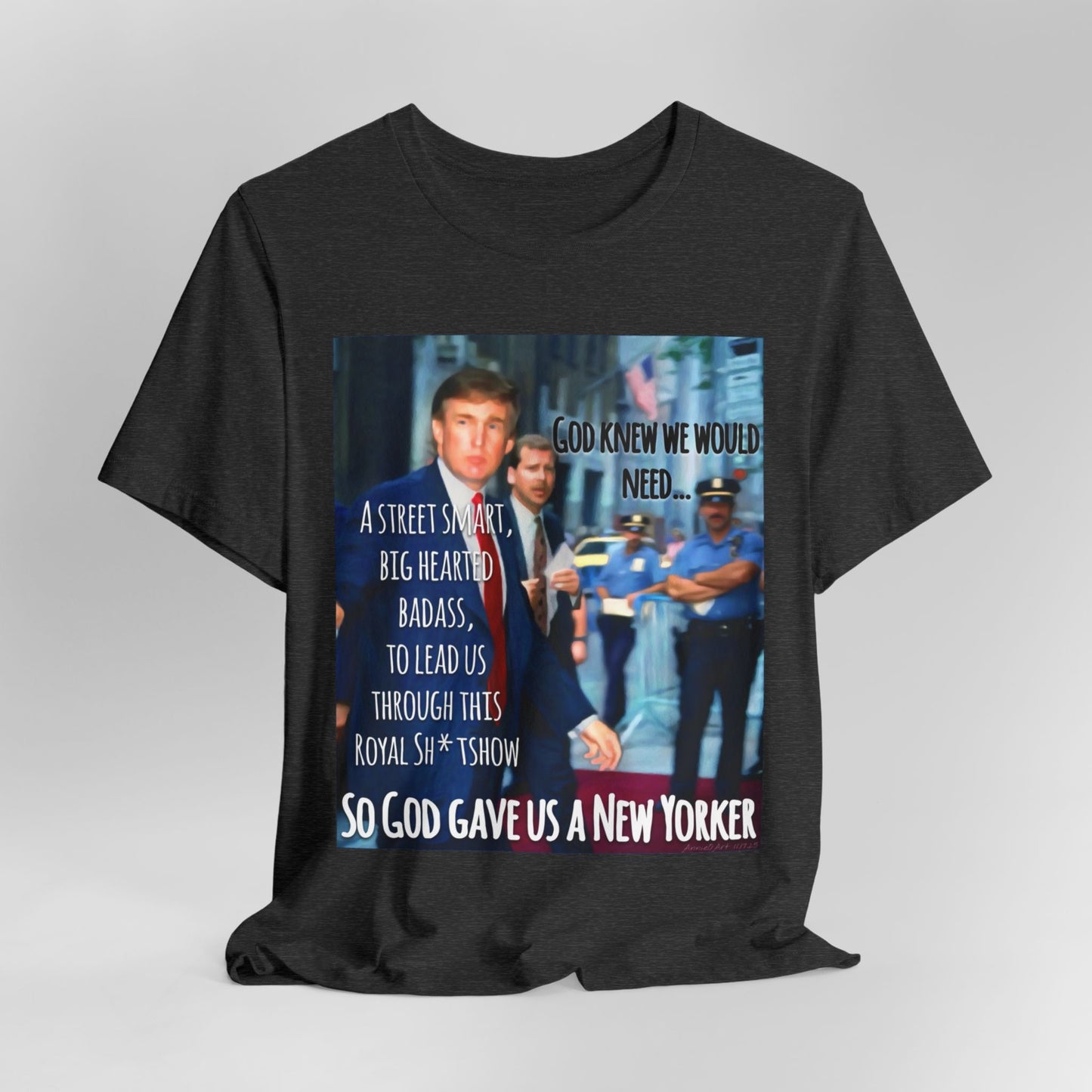 New Yorker Tribute T-Shirt — "So God Gave Us a New Yorker" Graphic Tee