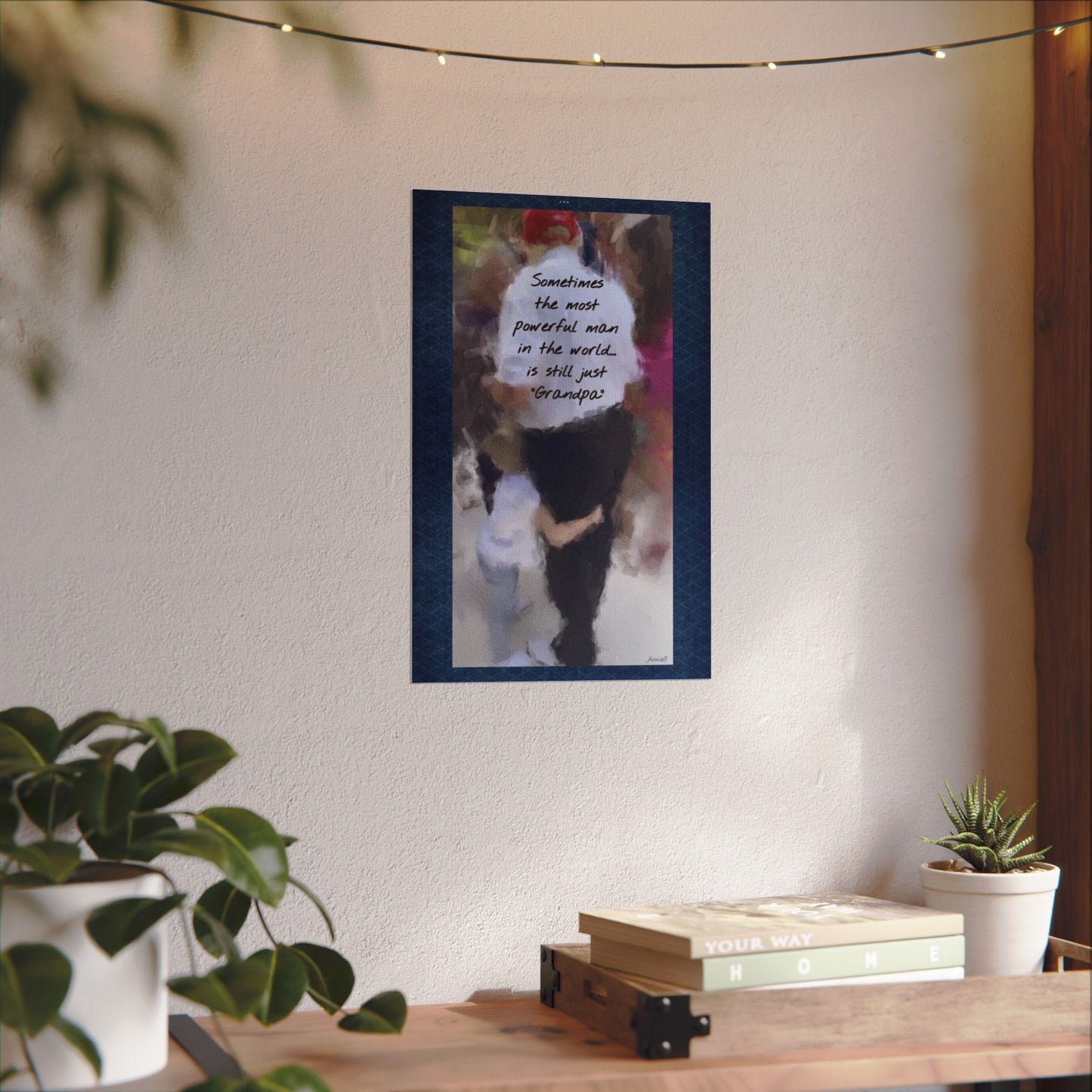 Grandpa Watercolor Poster — "Sometimes the most powerful man in the world is still just 'Grandpa'"