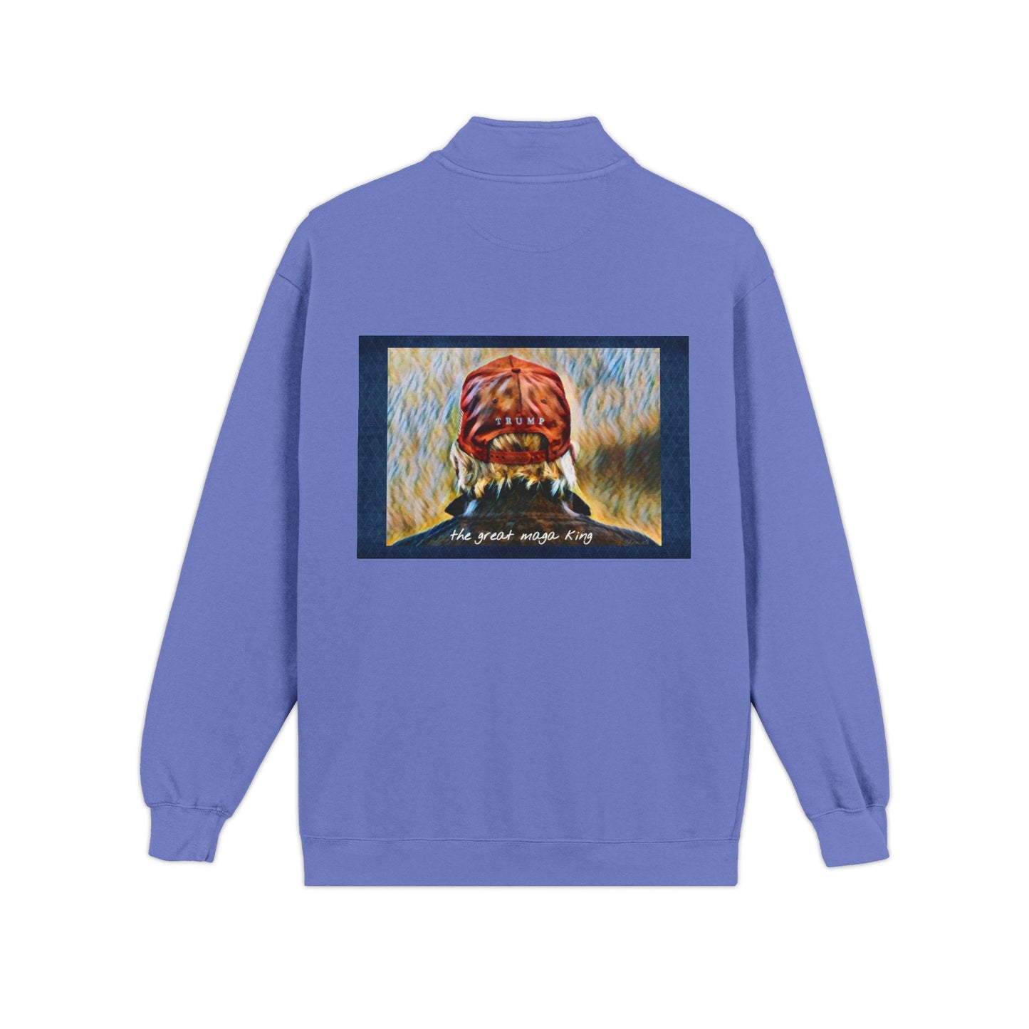Trump MAGA Quarter-Zip Sweatshirt — Back Art ‘the great maga king’ Graphic- Runs small-order 1 size up