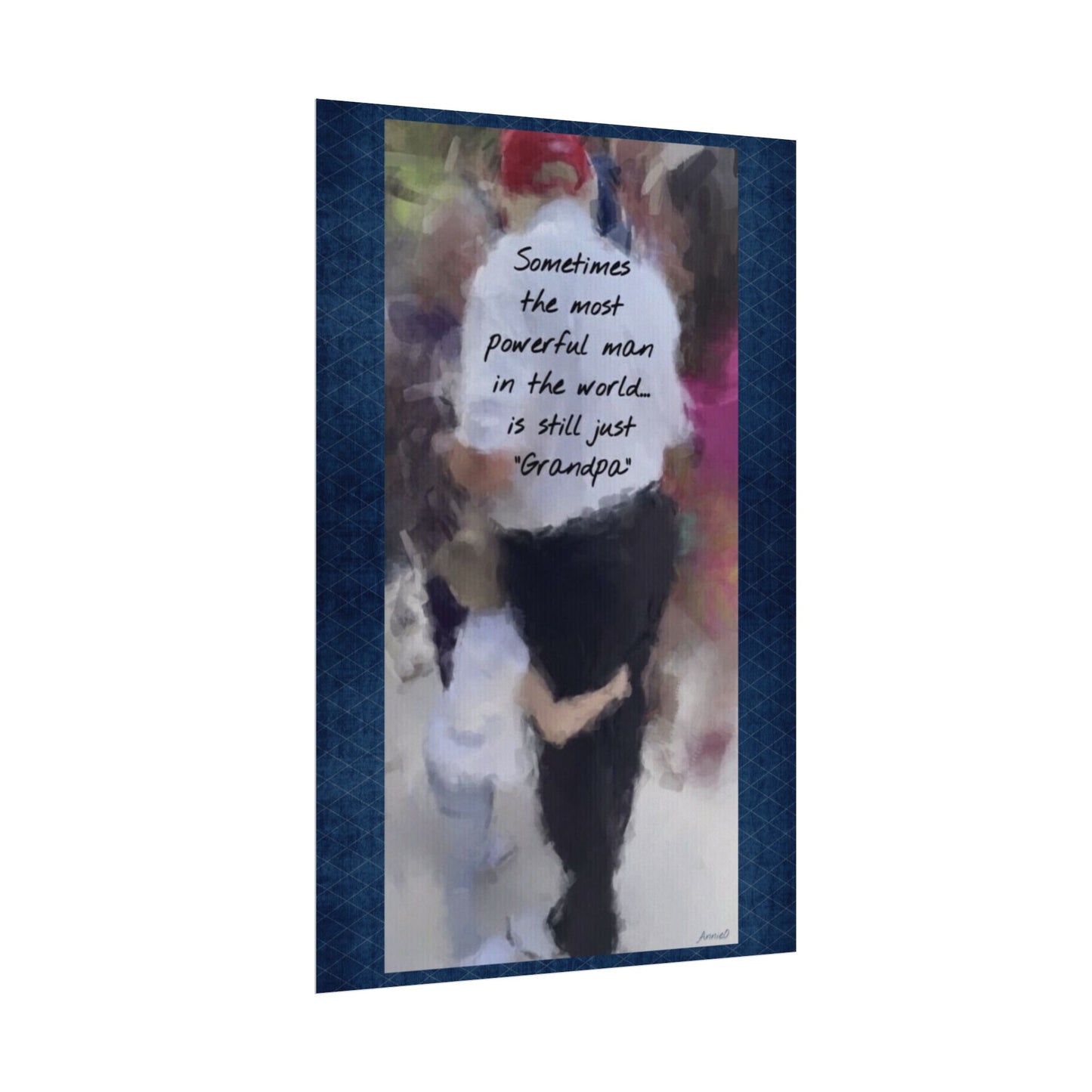 Grandpa Watercolor Poster — "Sometimes the most powerful man in the world is still just 'Grandpa'"