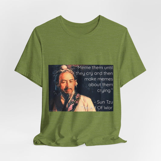Sun Tzu Meme Tee — "Meme Them Until They Cry" Retro Political Art T‑Shirt