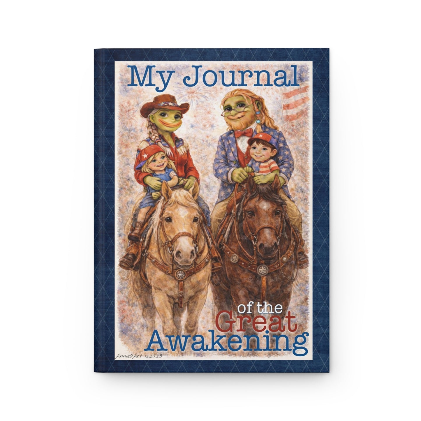 Anons write your memories for your Littles! Hardcover Journal — "My Journal of the Great Awakening" Patriotic Cowboy, Pepe, Family Notebook