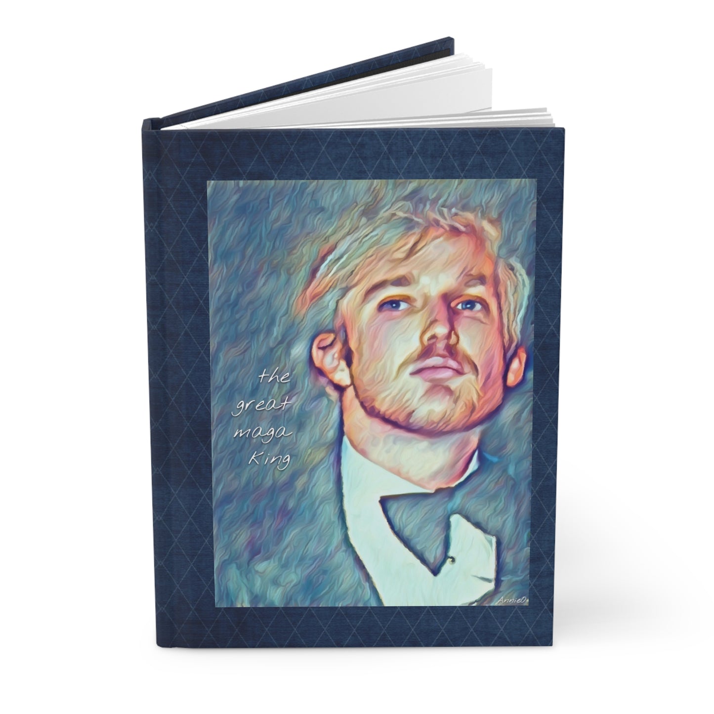 Being MAGA- Hardcover Writing Journal — Portrait Art Notebook - “the great maga king” Trump portrait