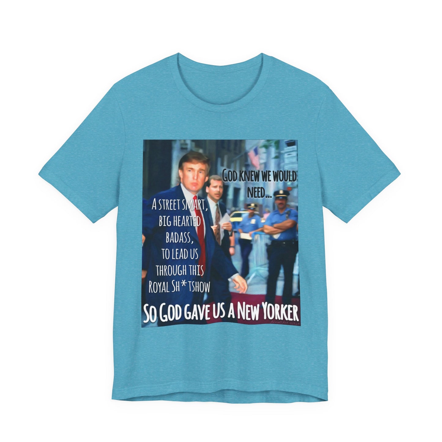 New Yorker Tribute T-Shirt — "So God Gave Us a New Yorker" Graphic Tee