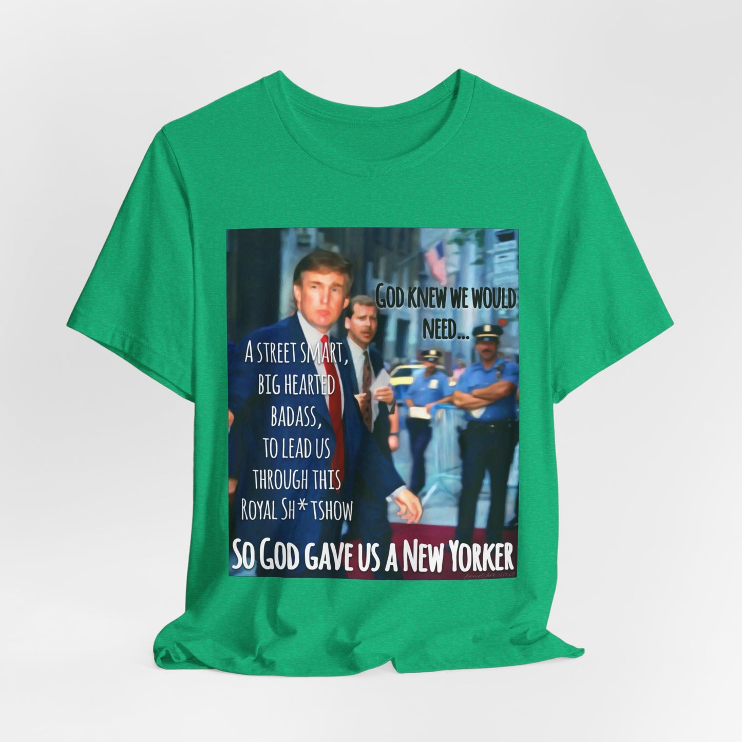 New Yorker Tribute T-Shirt — "So God Gave Us a New Yorker" Graphic Tee