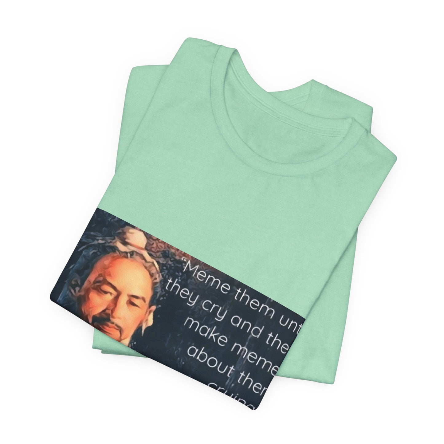 Sun Tzu Meme Tee — "Meme Them Until They Cry" Retro Political Art T‑Shirt
