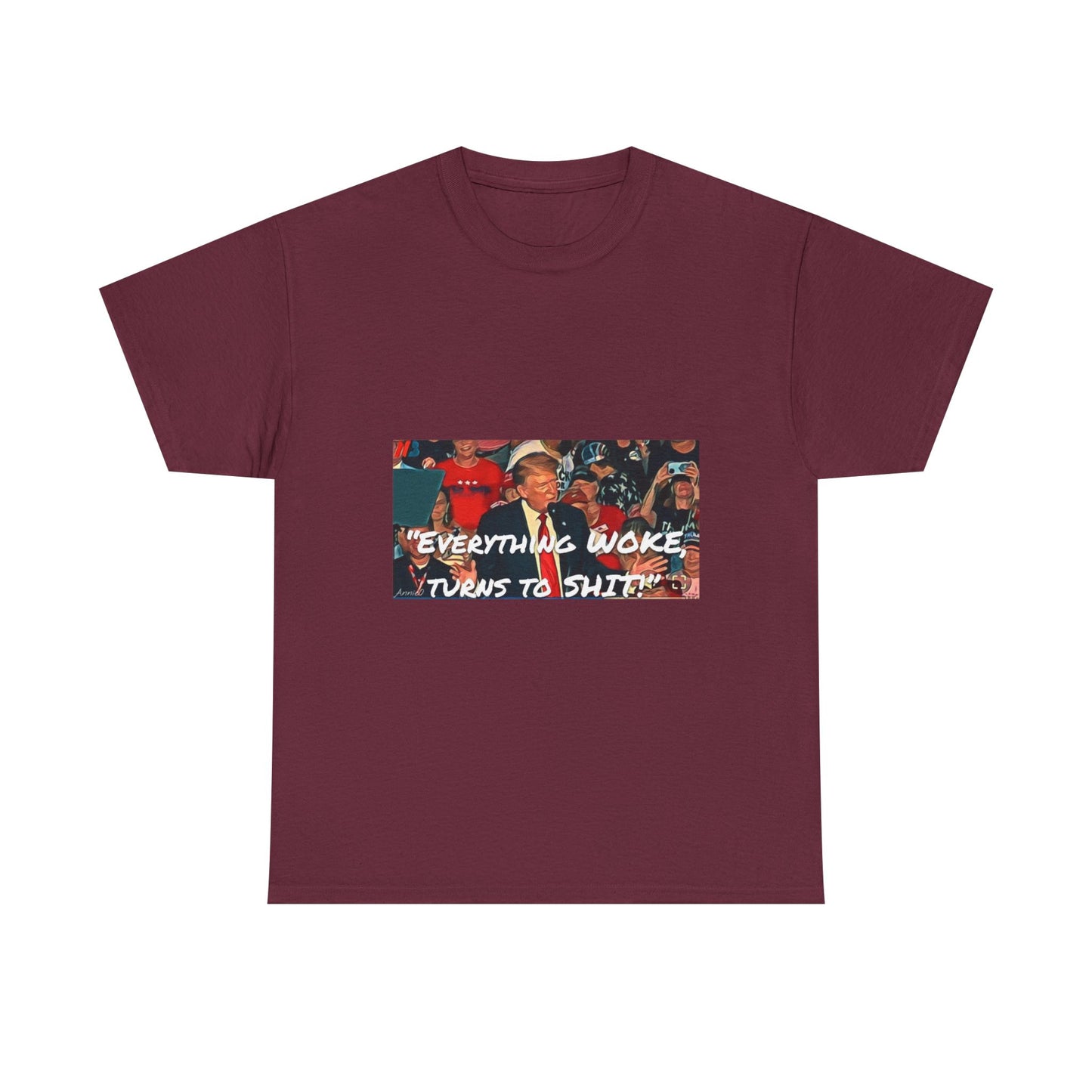 “Everything Woke Turns to Shit” Political Rally Graphic Tee