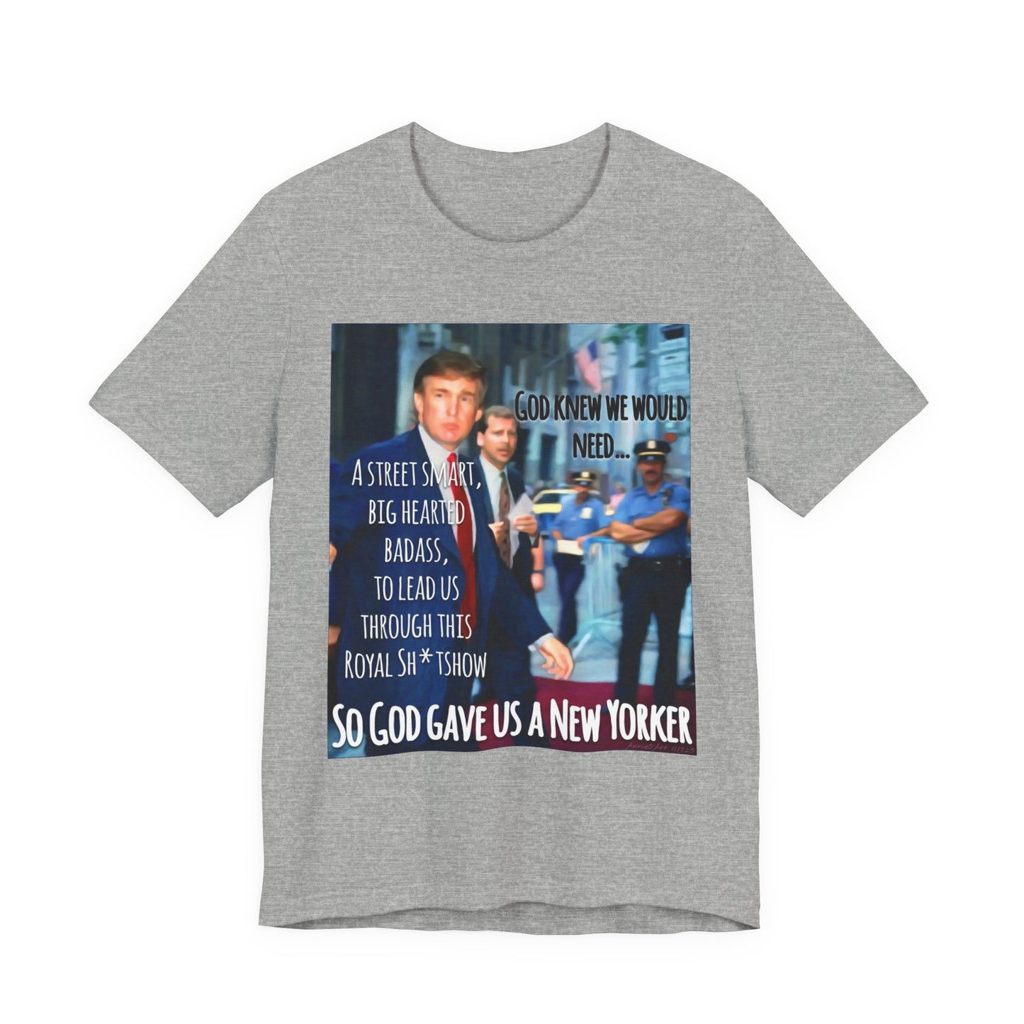 New Yorker Tribute T-Shirt — "So God Gave Us a New Yorker" Graphic Tee