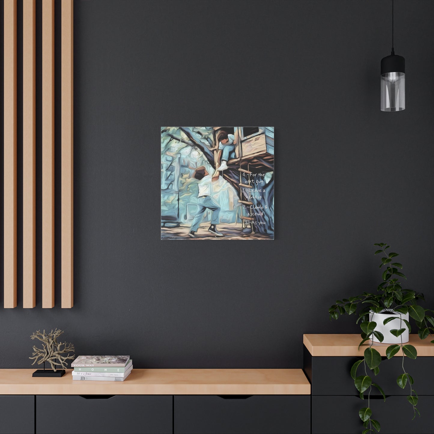 Treehouse Canvas Print — “As You Climb & Ascend, Leave a Hand Up for the Next Guy”—Inspirational Wall Art