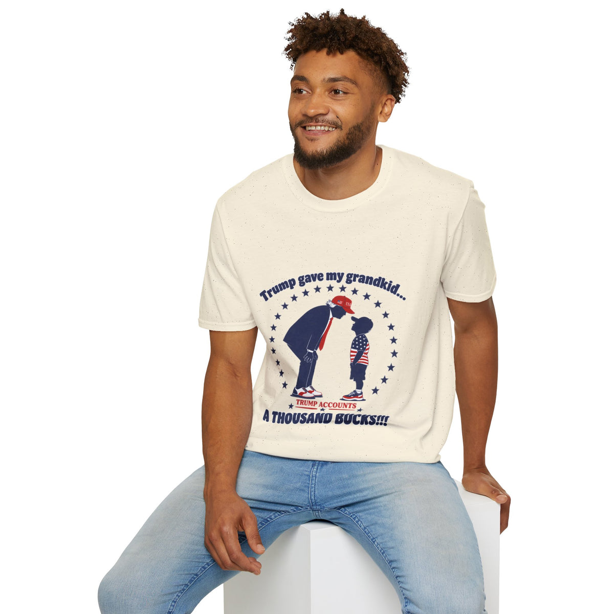 Trump Gave My Grandkid A THOUSAND Bucks! T-Shirt — Patriotic Grandpa/Grandma Tee