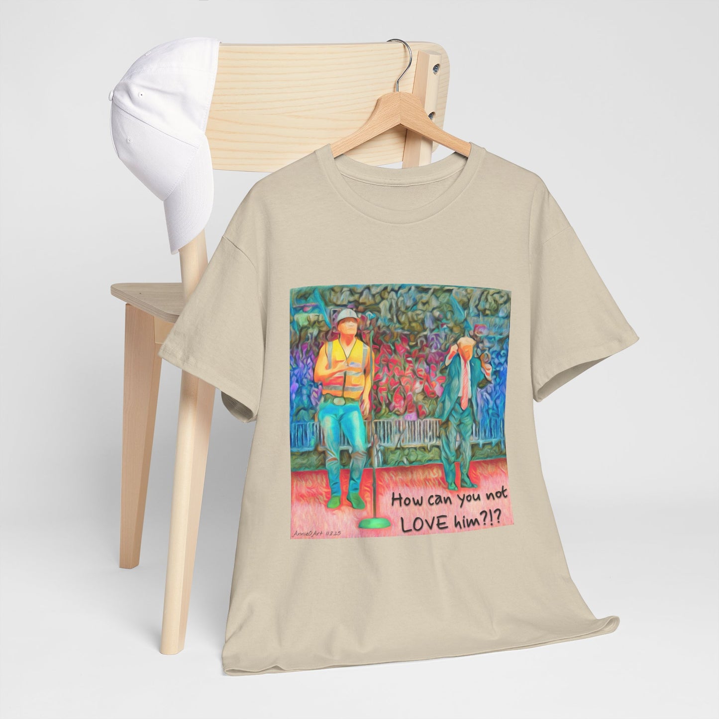 T-Shirt — "How can you not LOVE him?!" Colorful Romantic Illustration Tee