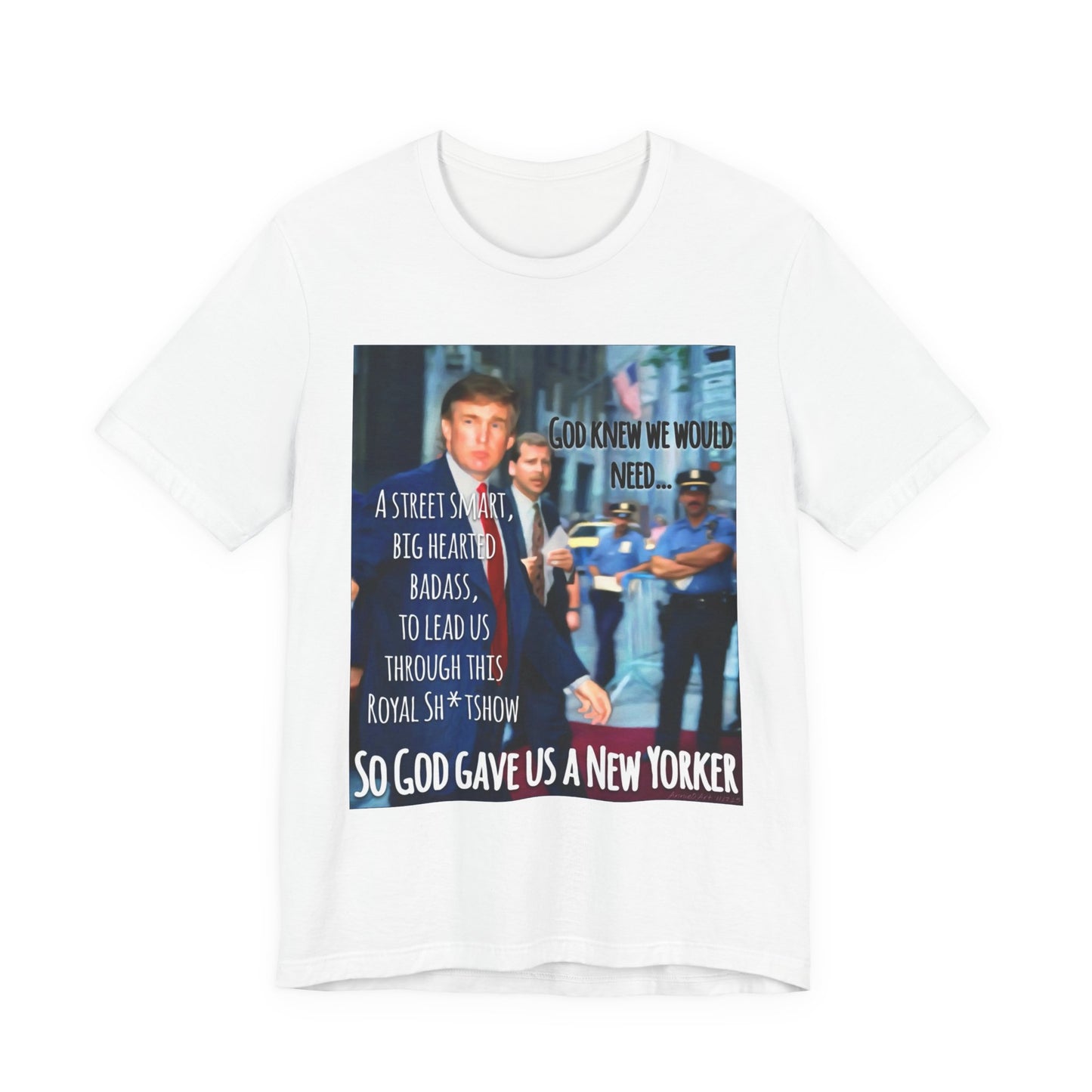 New Yorker Tribute T-Shirt — "So God Gave Us a New Yorker" Graphic Tee