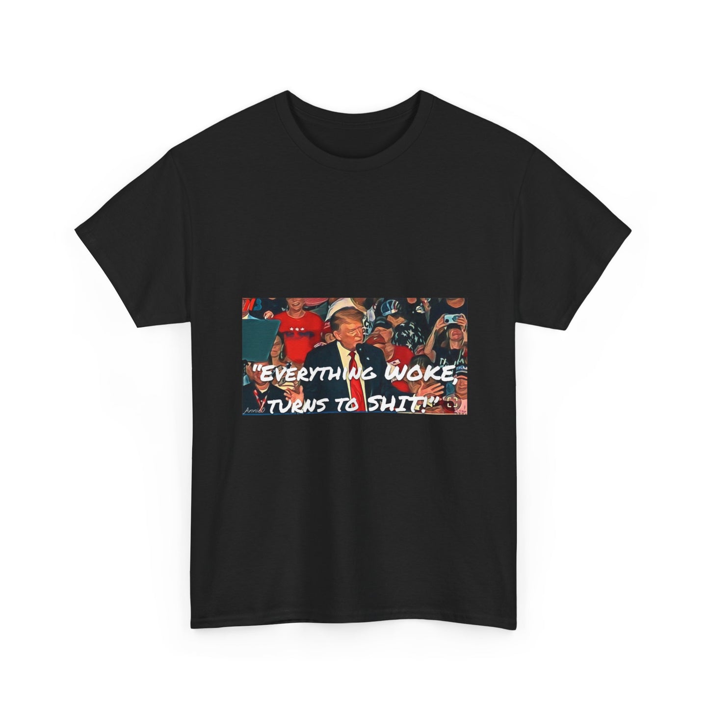 “Everything Woke Turns to Shit” Political Rally Graphic Tee