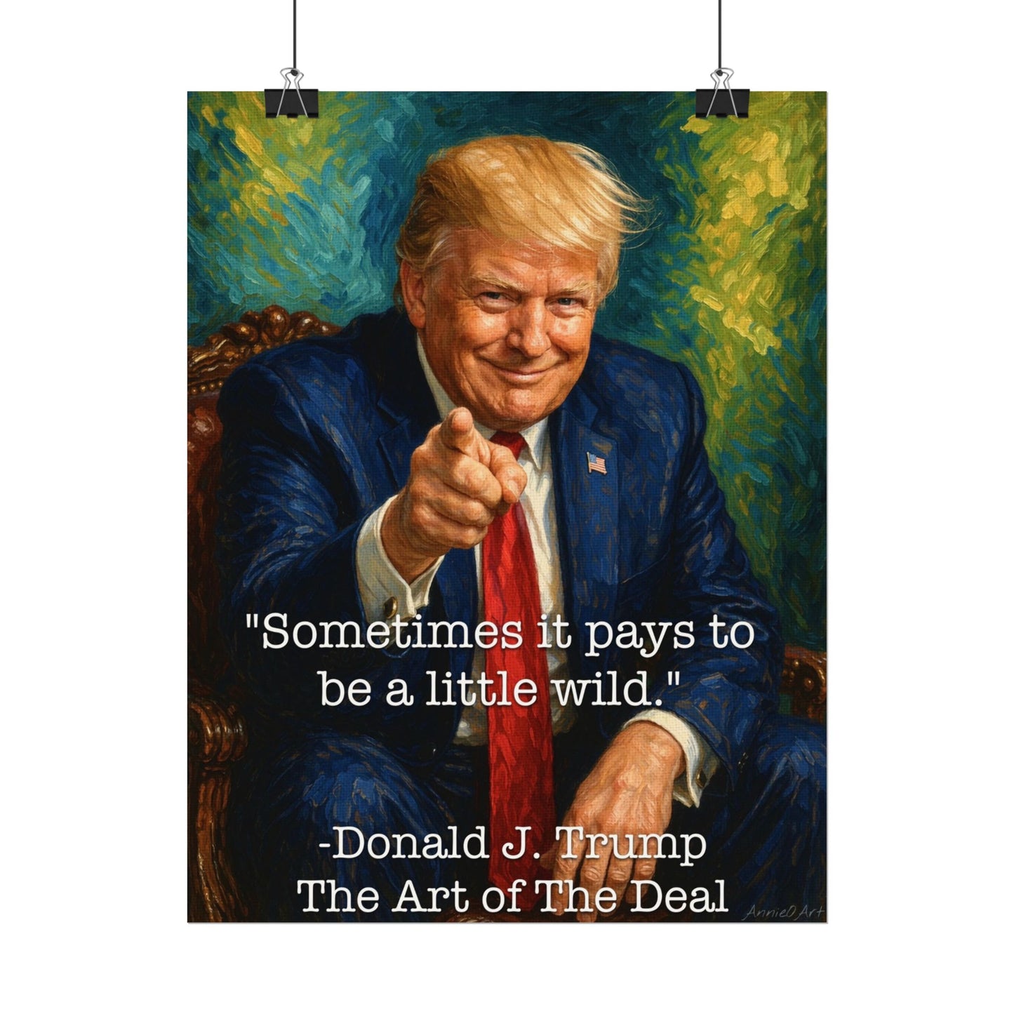 Trump "Sometimes it pays to be a little wild."—Quote Poster