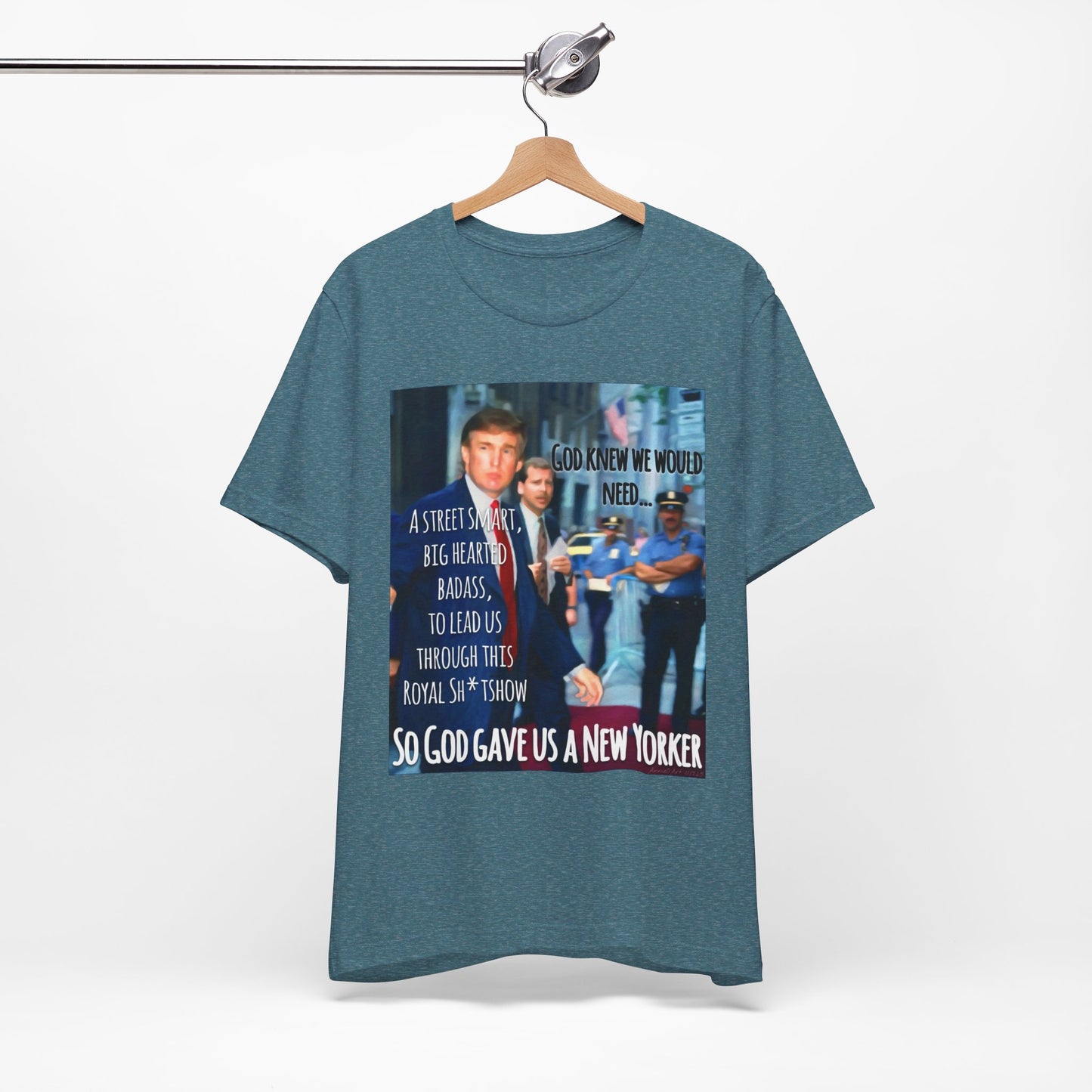 New Yorker Tribute T-Shirt — "So God Gave Us a New Yorker" Graphic Tee