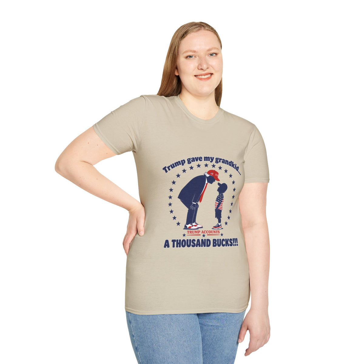 Trump Gave My Grandkid A THOUSAND Bucks! T-Shirt — Patriotic Grandpa/Grandma Tee