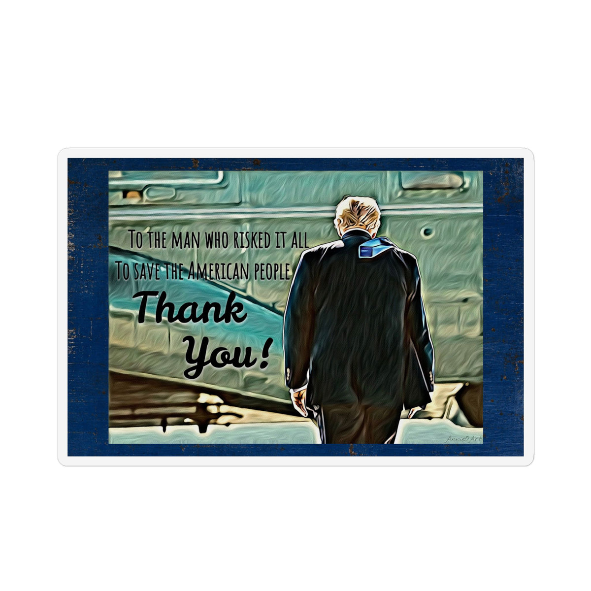 Trump Magnet—“To The Man Who Risked It All To Save The American People, Thank You!”