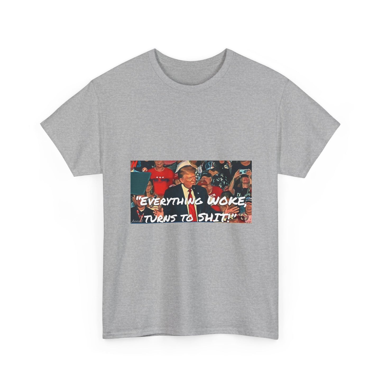 “Everything Woke Turns to Shit” Political Rally Graphic Tee