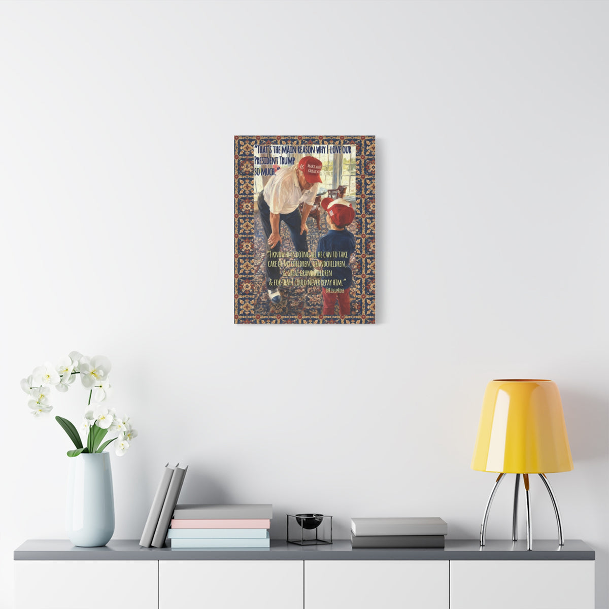 Patriotic Trump Quote Matte Canvas Print — 'I Love Our President Trump So Much' Wall Art
