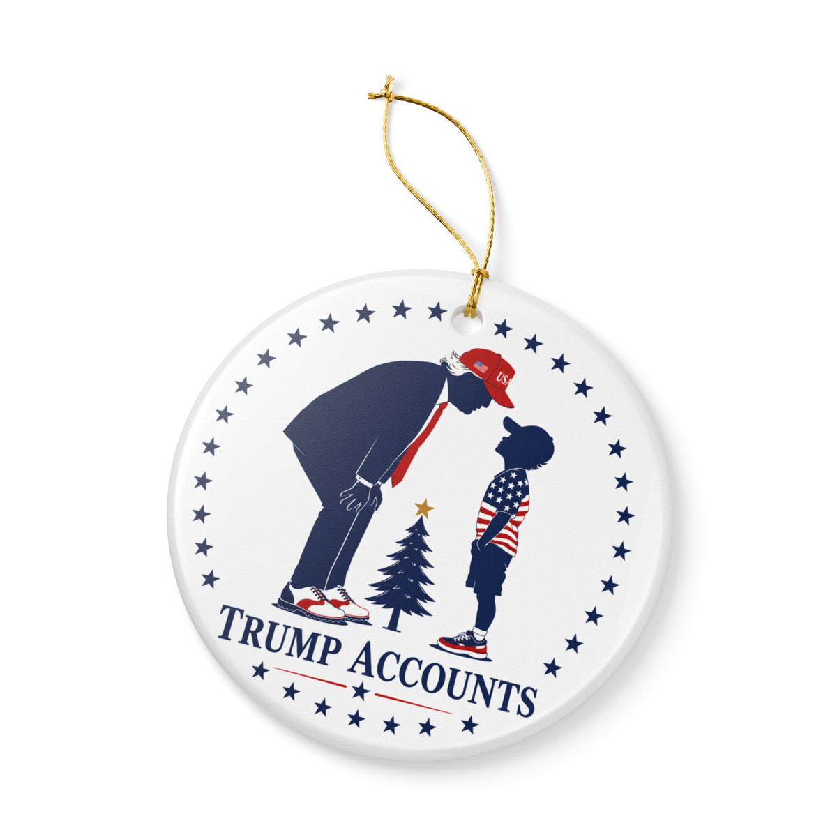 Trump Accounts Ceramic Ornament – Patriotic "Trump gave my grandkid 1000 bucks!" Christmas 2026 Decoration