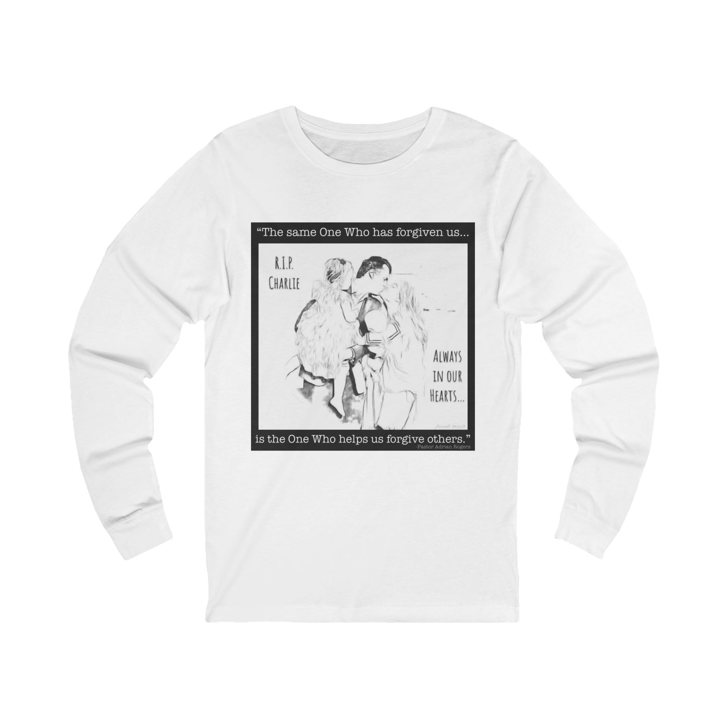 Charlie Kirk Tribute Long Sleeve Tee — 'Always in Our Hearts' Memorial Design