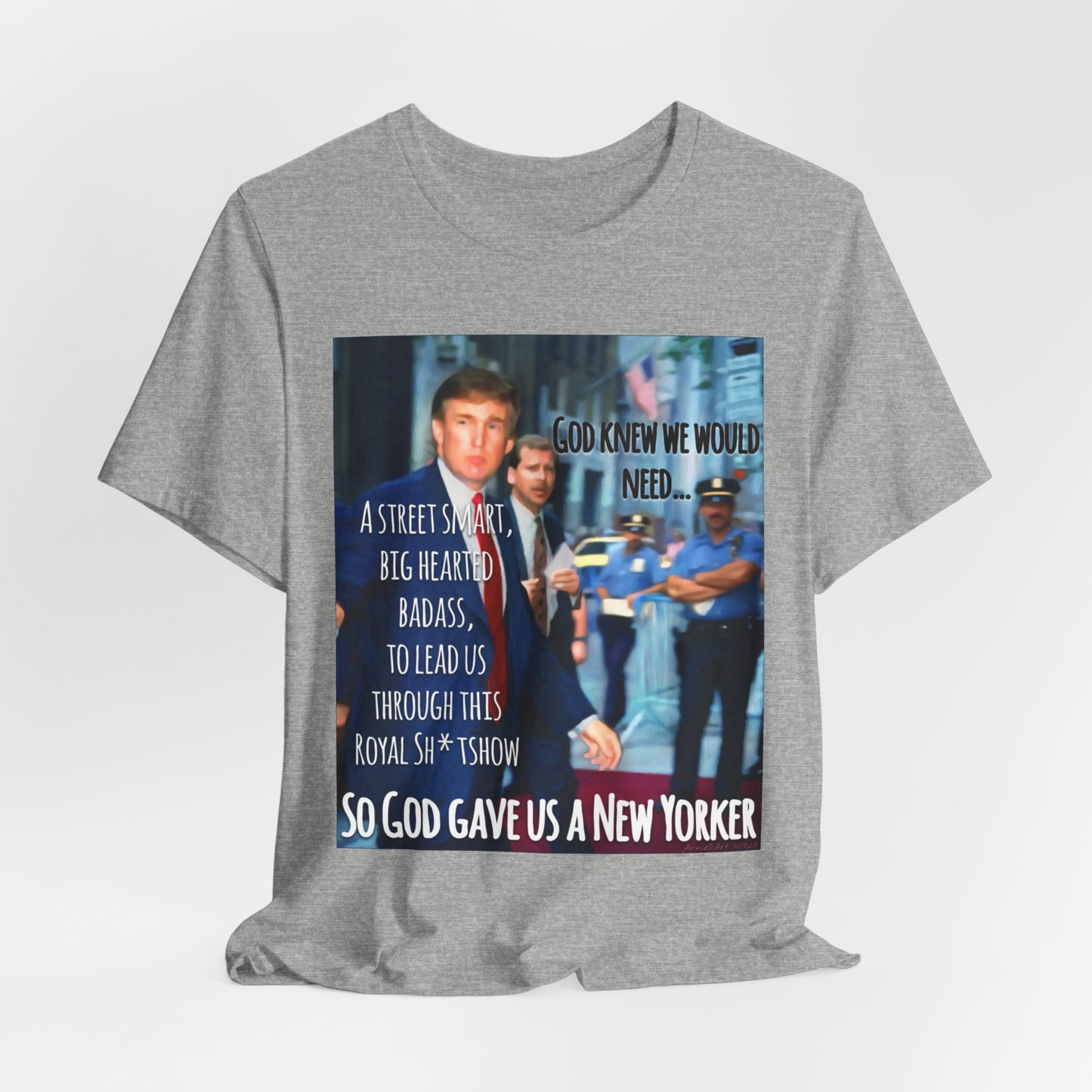 New Yorker Tribute T-Shirt — "So God Gave Us a New Yorker" Graphic Tee