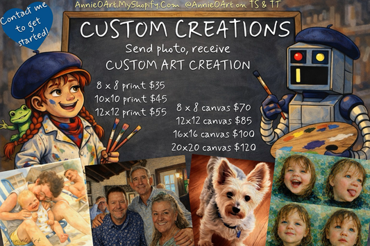 CUSTOM CREATIONS PRINT & CANVAS now available starting at $35–contact me w photo to discuss