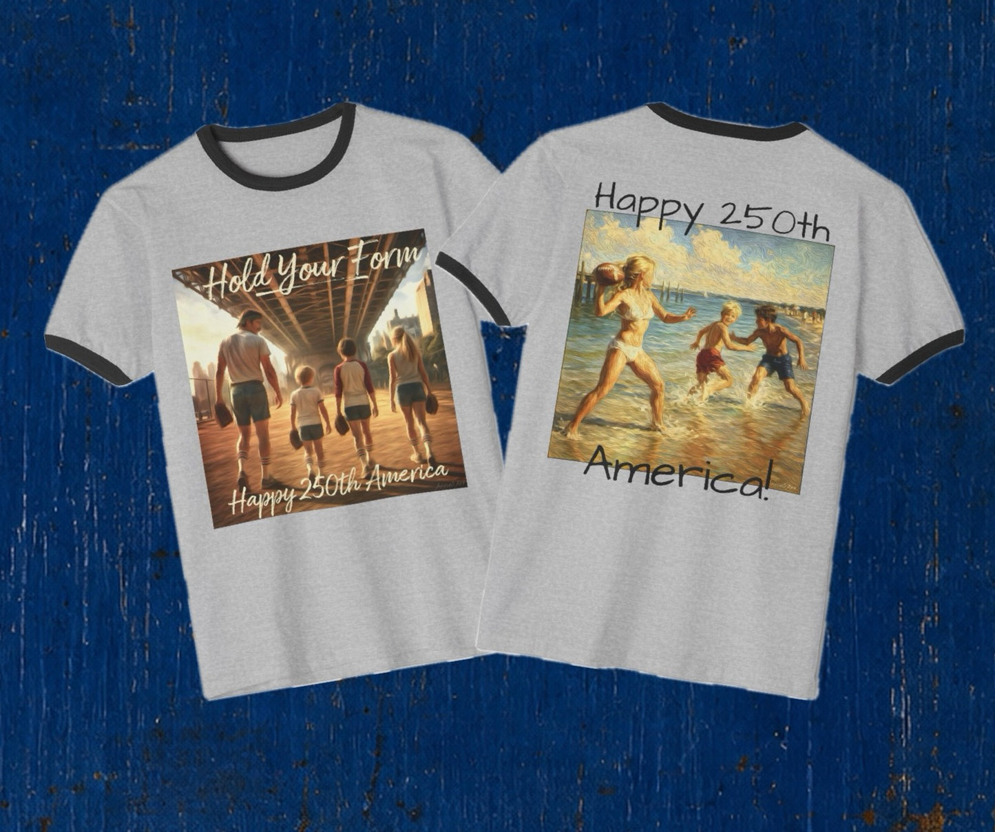 ‘Hold Your Form’ -250th America Vintage Beach Ringer Font & Back Design T-Shirt