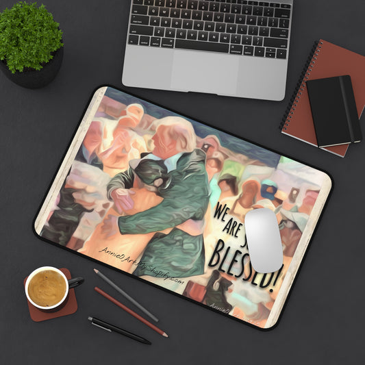 Desk Mat — "We Are So Blessed" Inspirational Office Mouse Pad