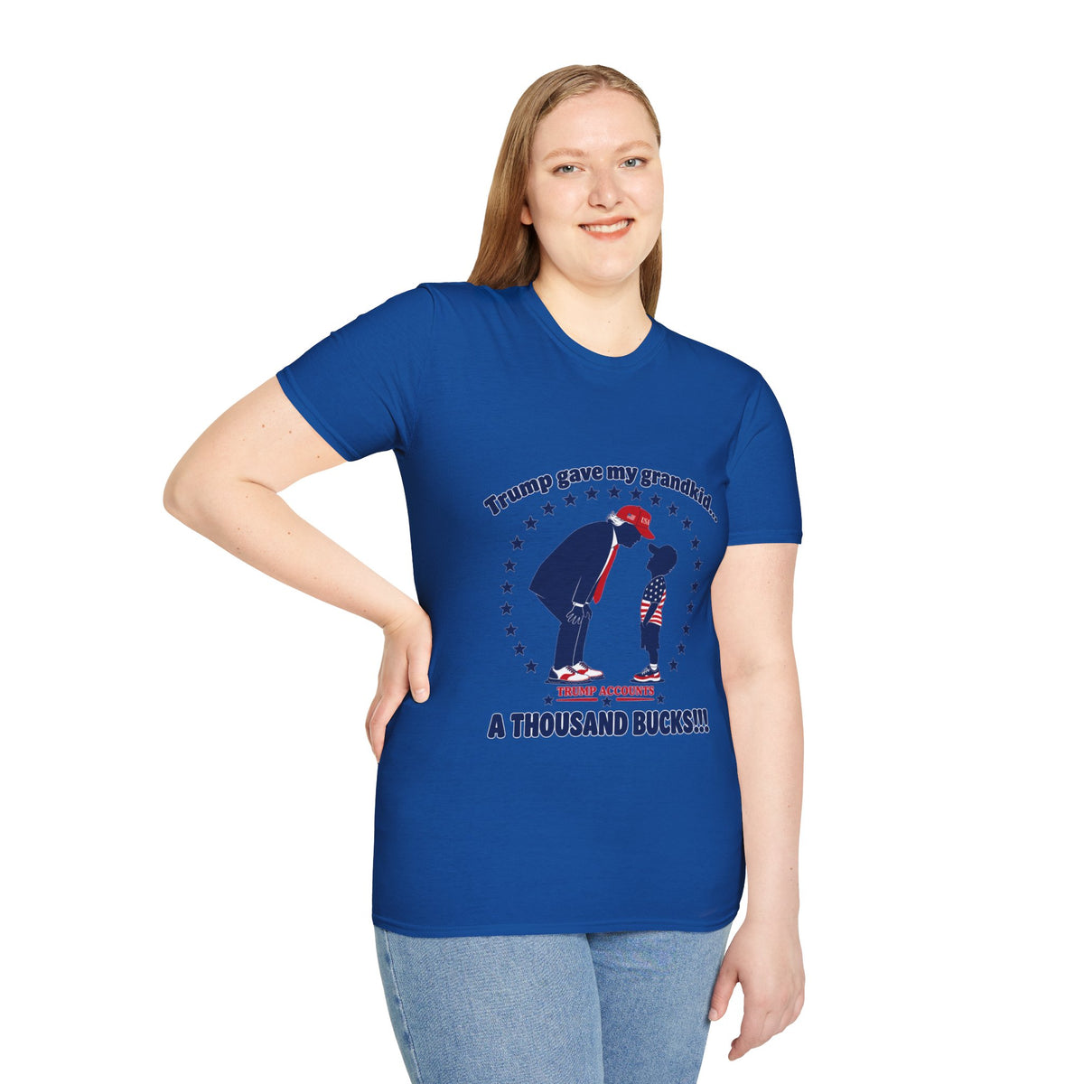 Trump Gave My Grandkid A THOUSAND Bucks! T-Shirt — Patriotic Grandpa/Grandma Tee