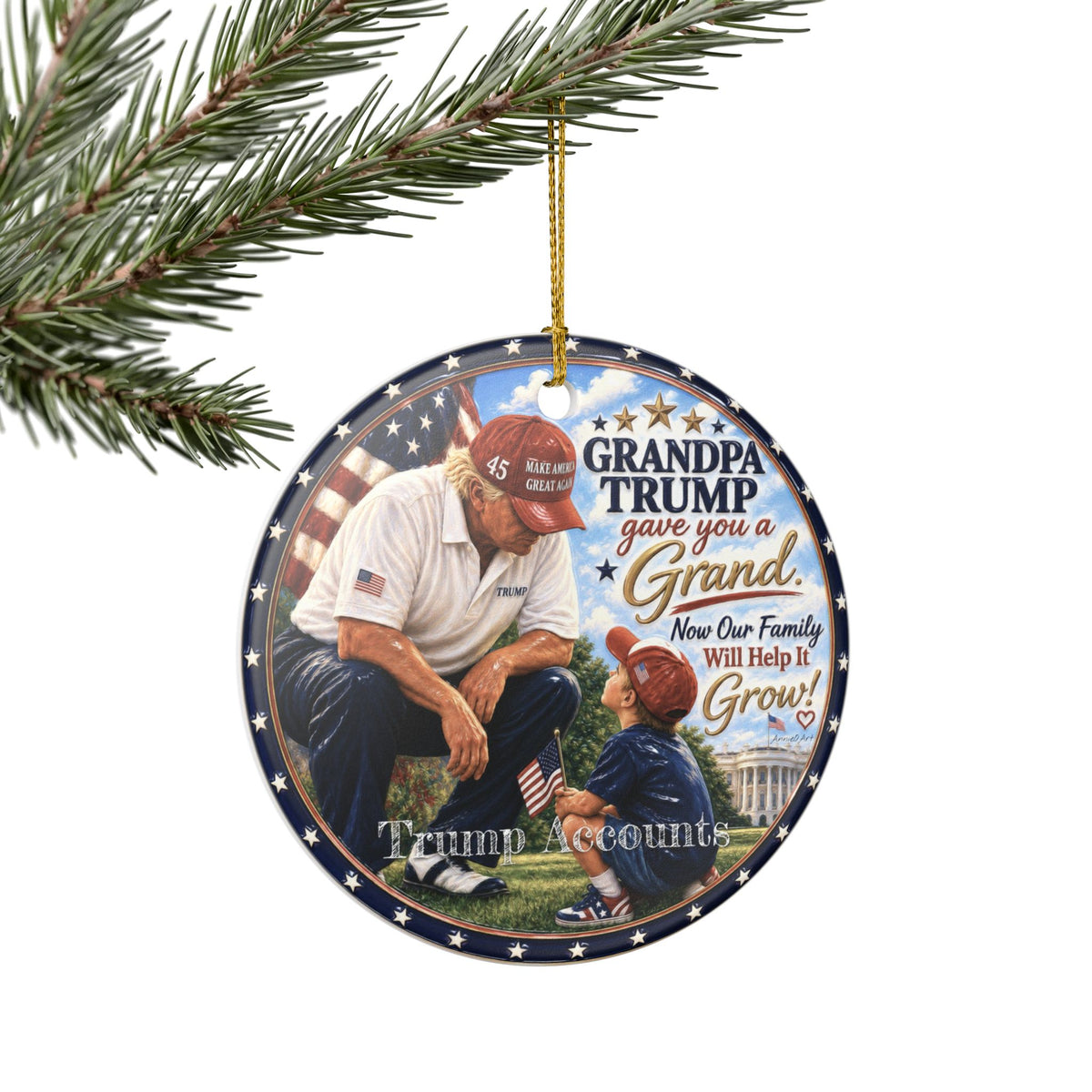Patriotic "Grandpa Trump Gave You a Grand—Now Our Family Will Help It Grow!”—Trump Accounts Holiday Decoration Ceramic Ornament