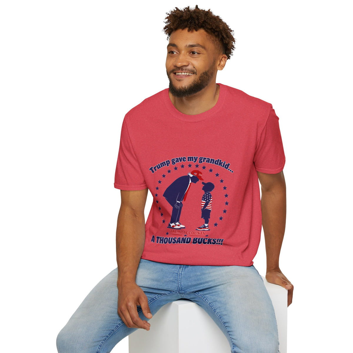 Trump Gave My Grandkid A THOUSAND Bucks! T-Shirt — Patriotic Grandpa/Grandma Tee
