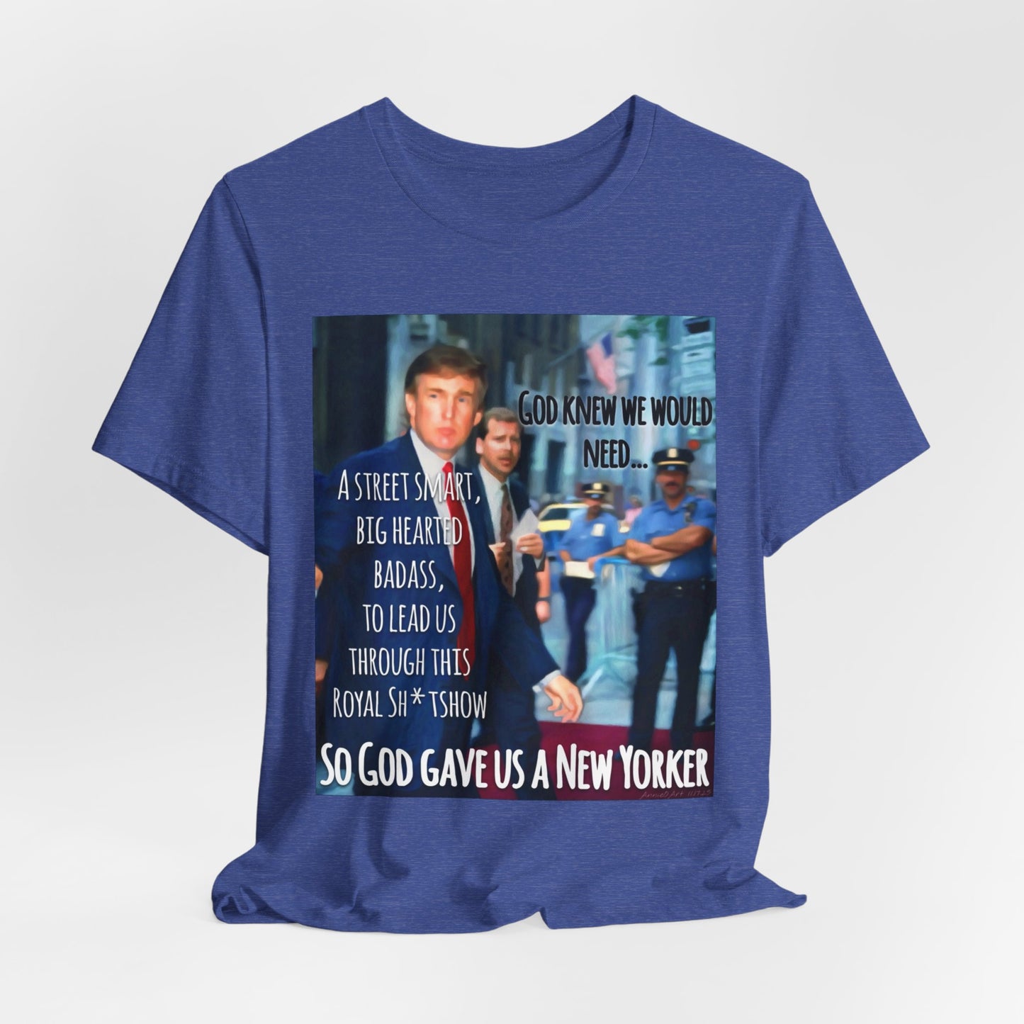 New Yorker Tribute T-Shirt — "So God Gave Us a New Yorker" Graphic Tee