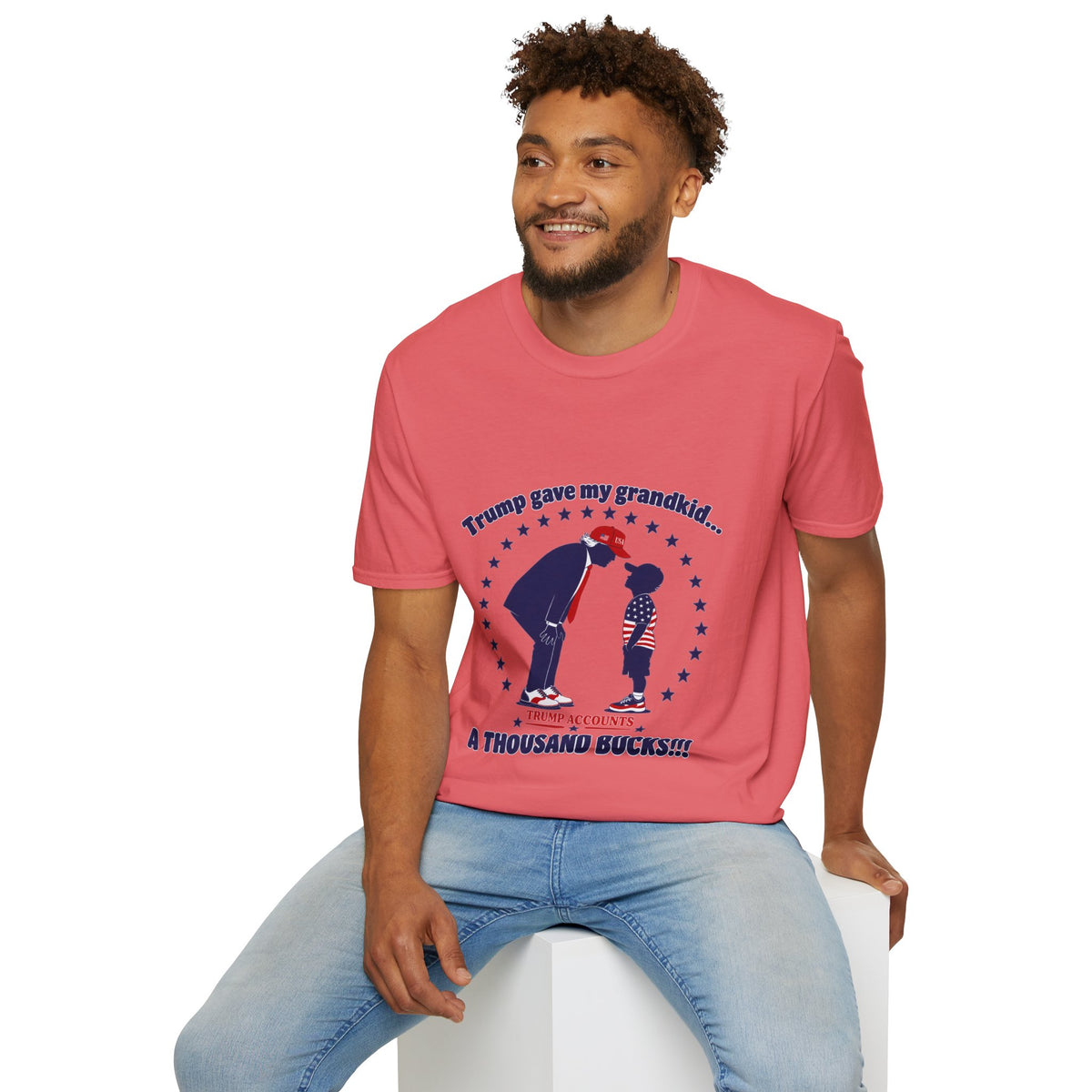 Trump Gave My Grandkid A THOUSAND Bucks! T-Shirt — Patriotic Grandpa/Grandma Tee