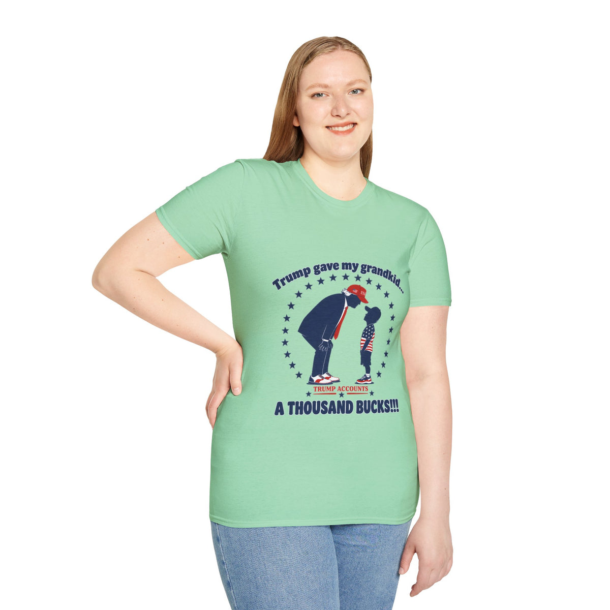 Trump Gave My Grandkid A THOUSAND Bucks! T-Shirt — Patriotic Grandpa/Grandma Tee