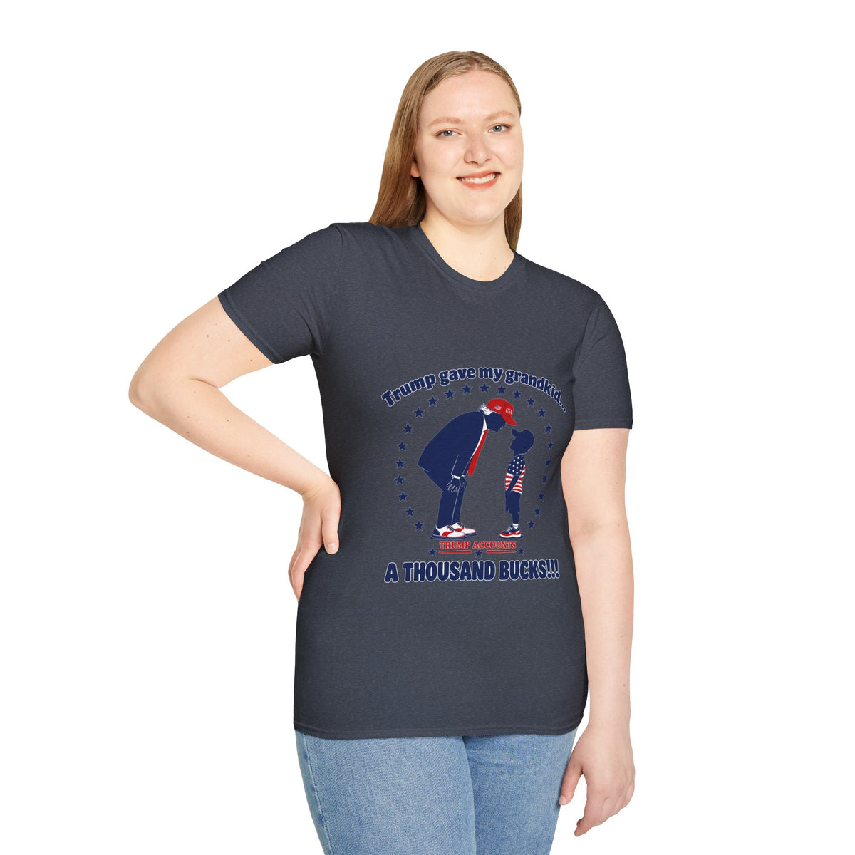 Trump Gave My Grandkid A THOUSAND Bucks! T-Shirt — Patriotic Grandpa/Grandma Tee