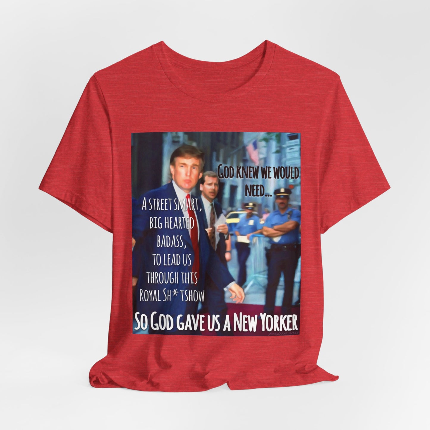 New Yorker Tribute T-Shirt — "So God Gave Us a New Yorker" Graphic Tee