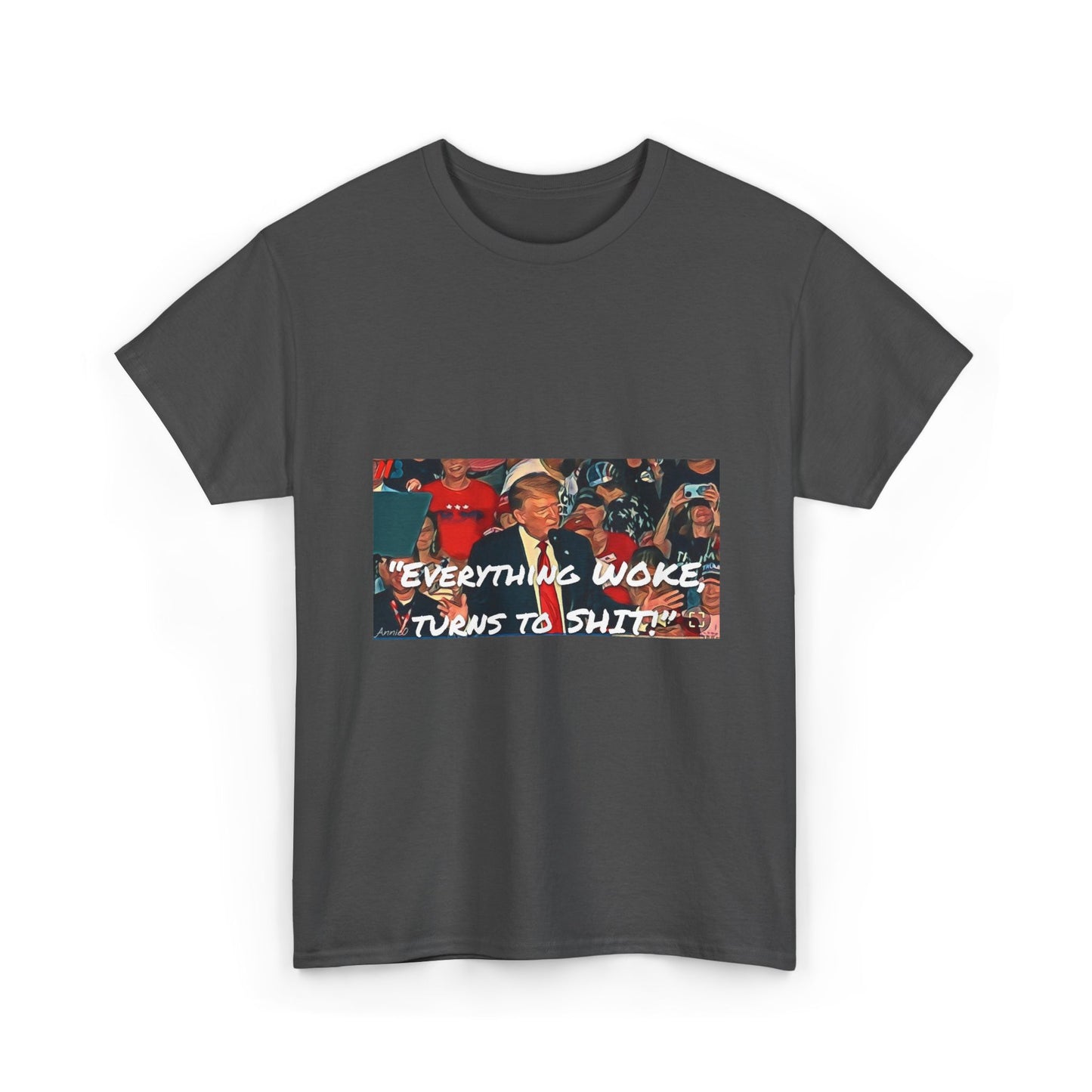 “Everything Woke Turns to Shit” Political Rally Graphic Tee