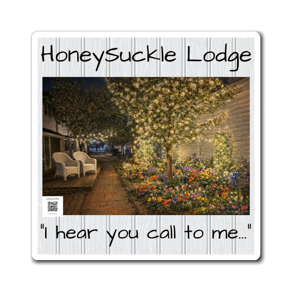 Honeysuckle Lodge Garden Magnet — “I hear you call to me…” Refrigerator Magnet