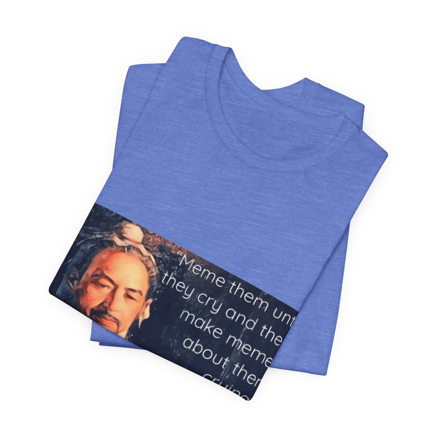 Sun Tzu Meme Tee — "Meme Them Until They Cry" Retro Political Art T‑Shirt