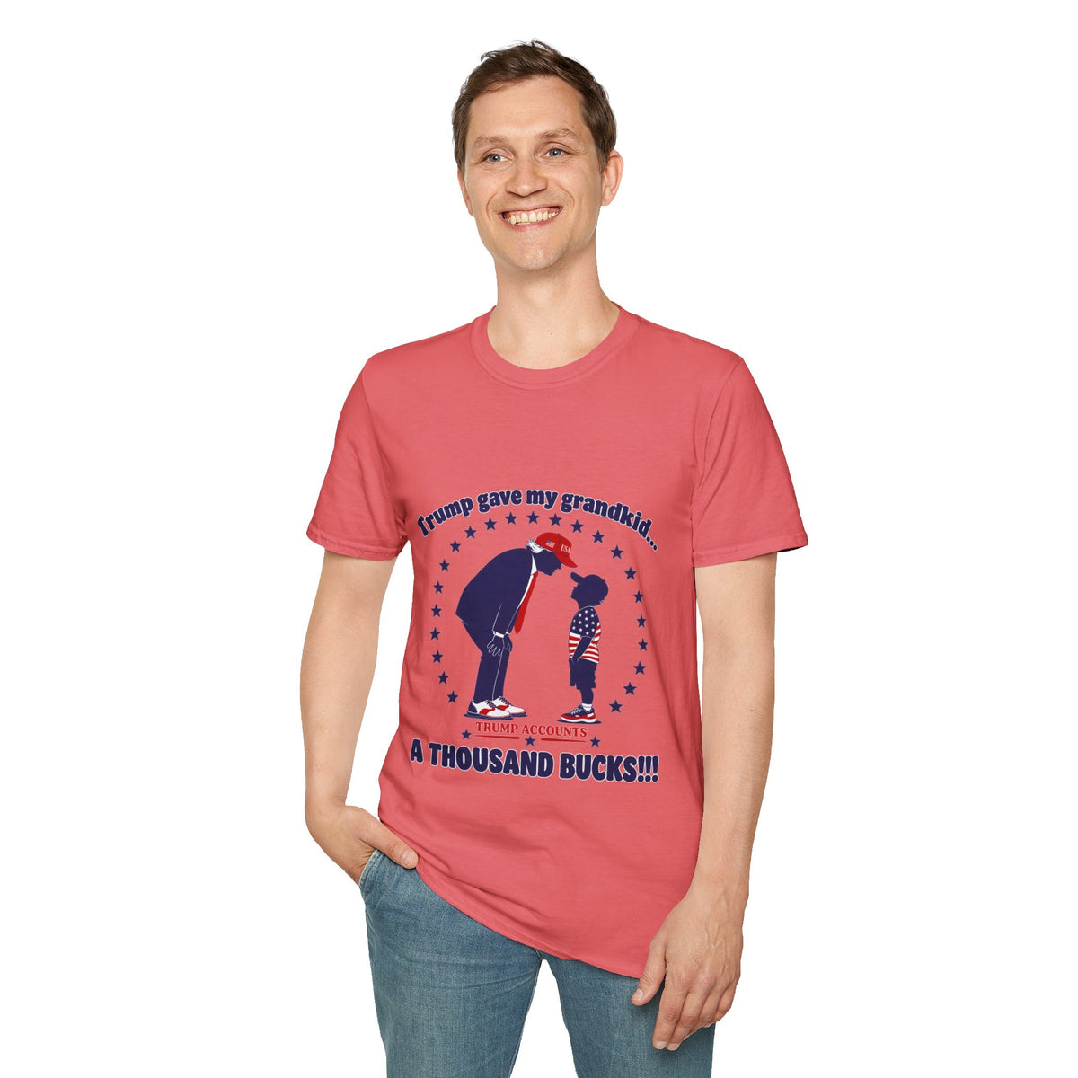 Trump Gave My Grandkid A THOUSAND Bucks! T-Shirt — Patriotic Grandpa/Grandma Tee