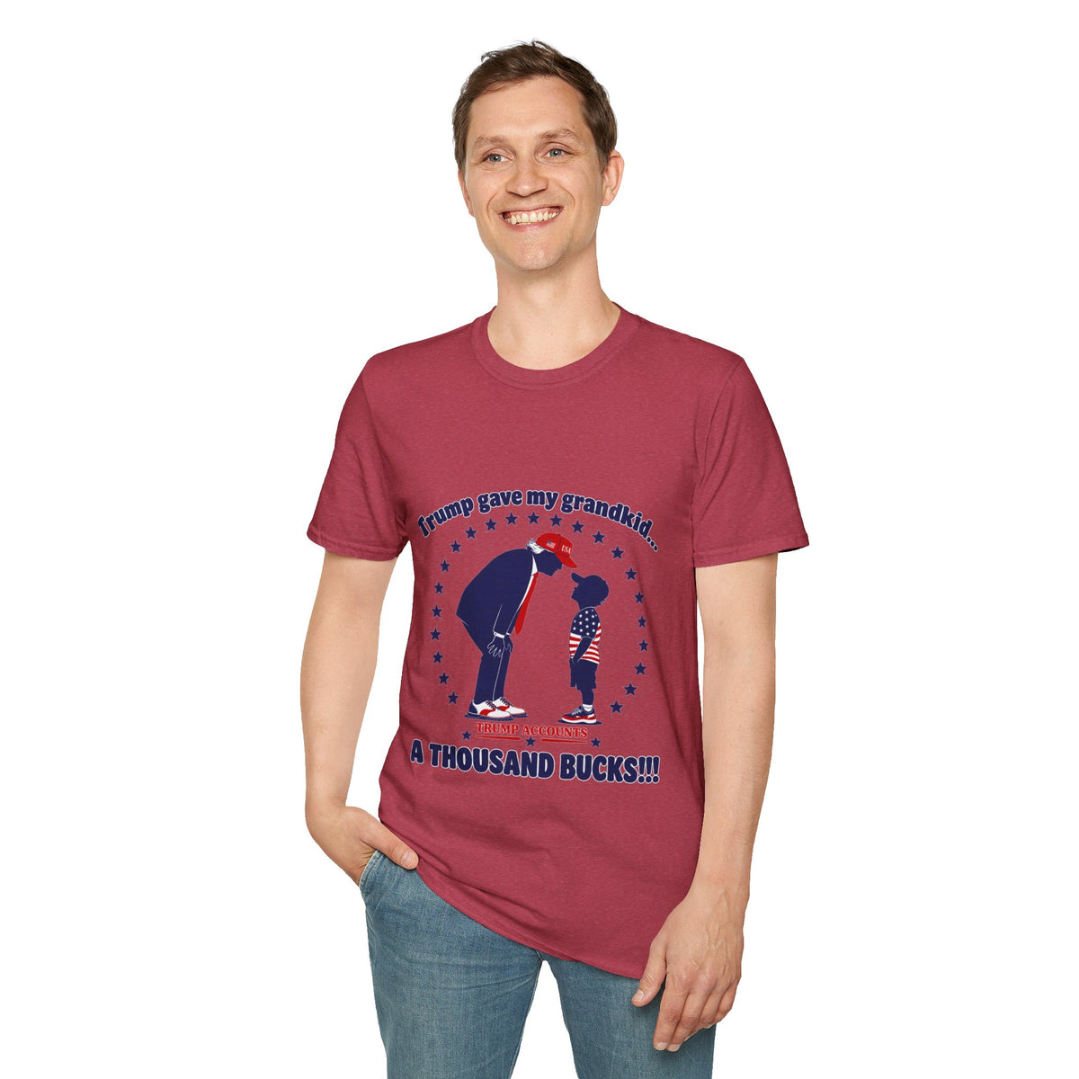 Trump Gave My Grandkid A THOUSAND Bucks! T-Shirt — Patriotic Grandpa/Grandma Tee